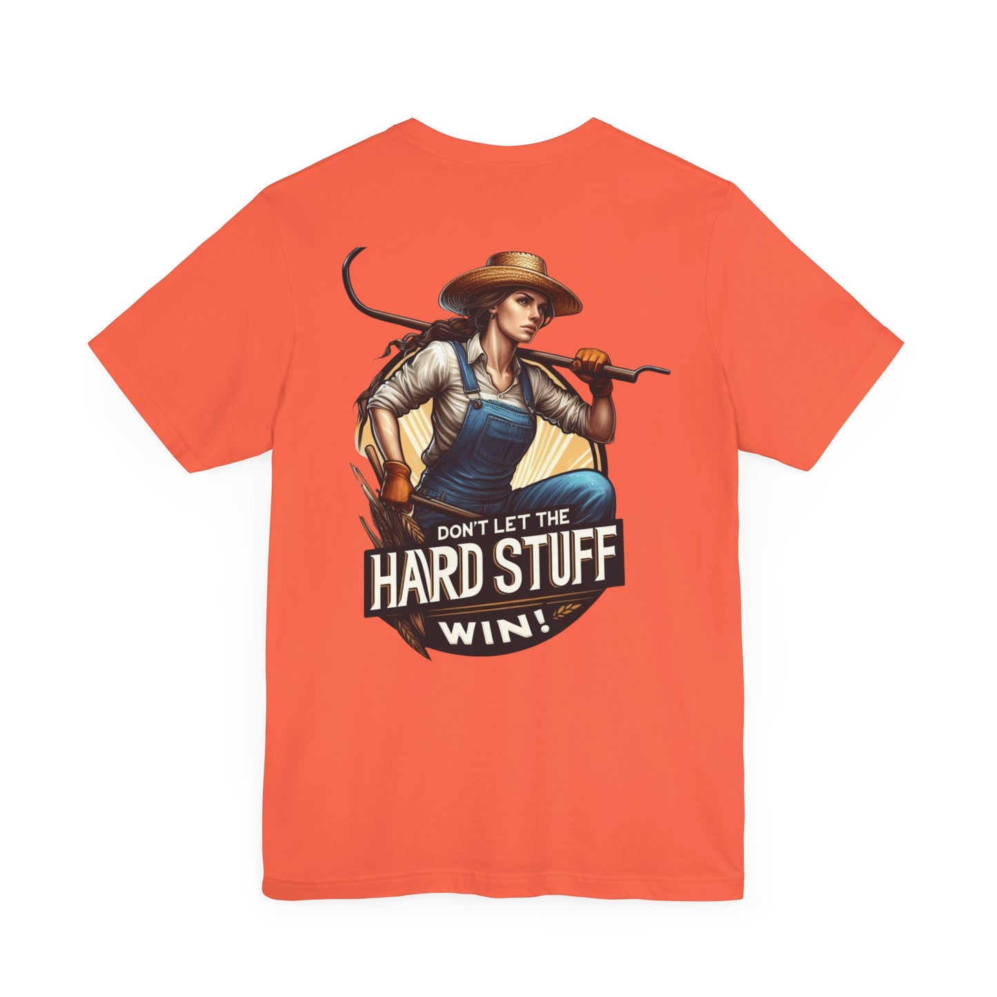 Don't Let the Hard Stuff Win Unisex Jersey Short Sleeve Tee