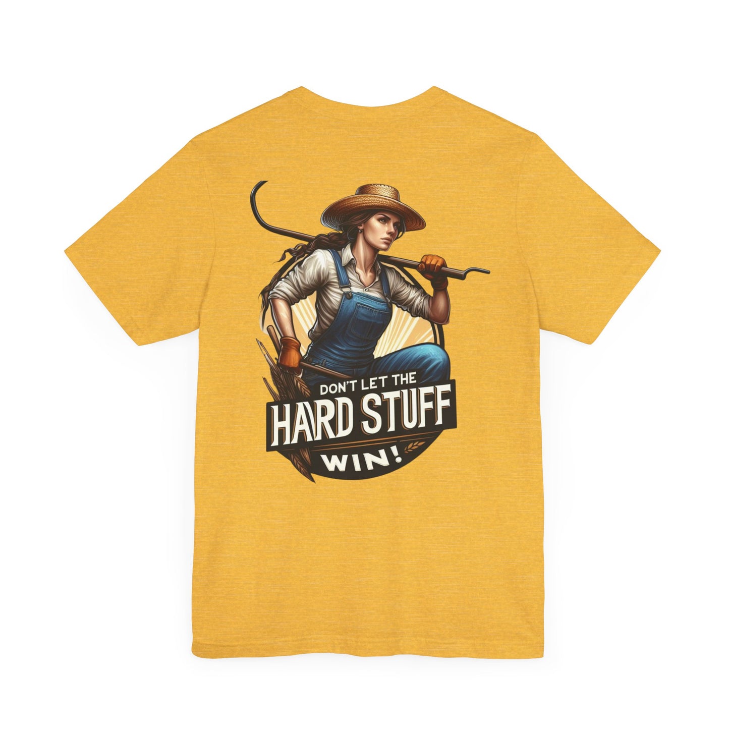 Don't Let the Hard Stuff Win Unisex Jersey Short Sleeve Tee