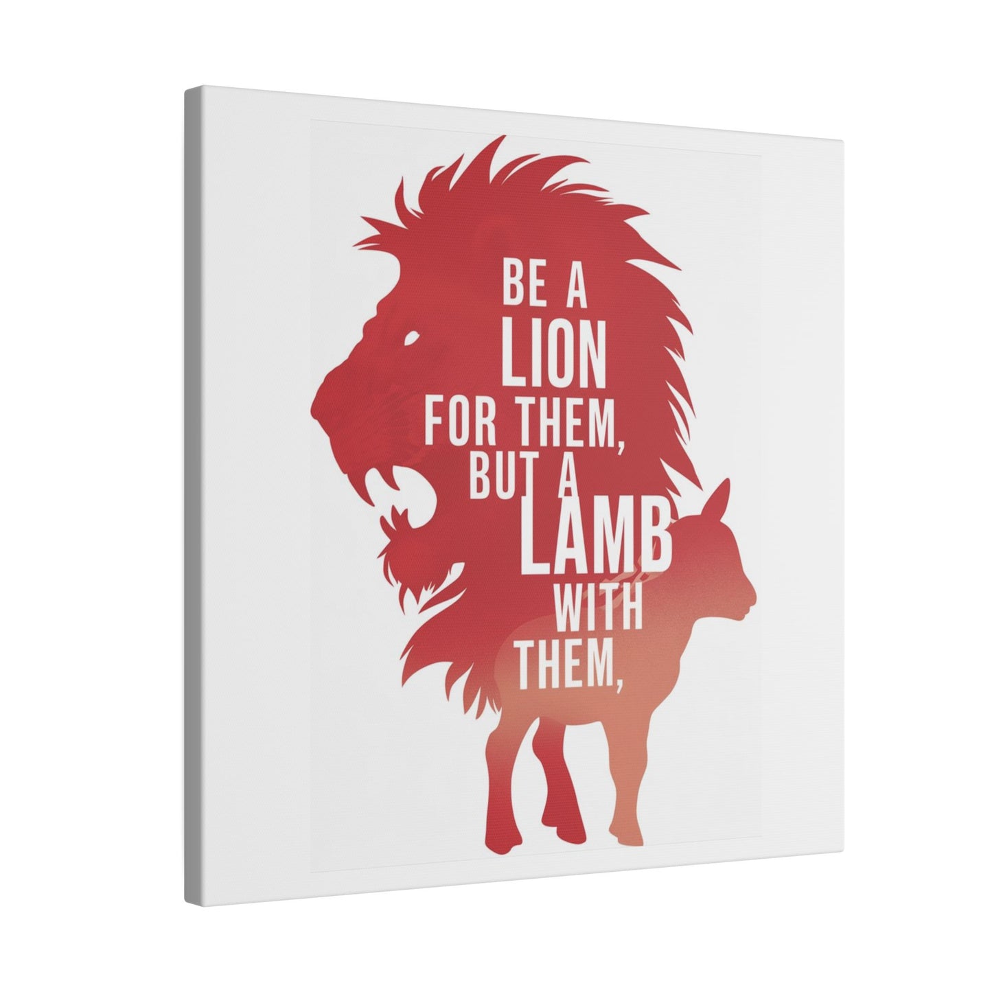 Be a Lion for Them Matte Canvas, Stretched, 0.75"