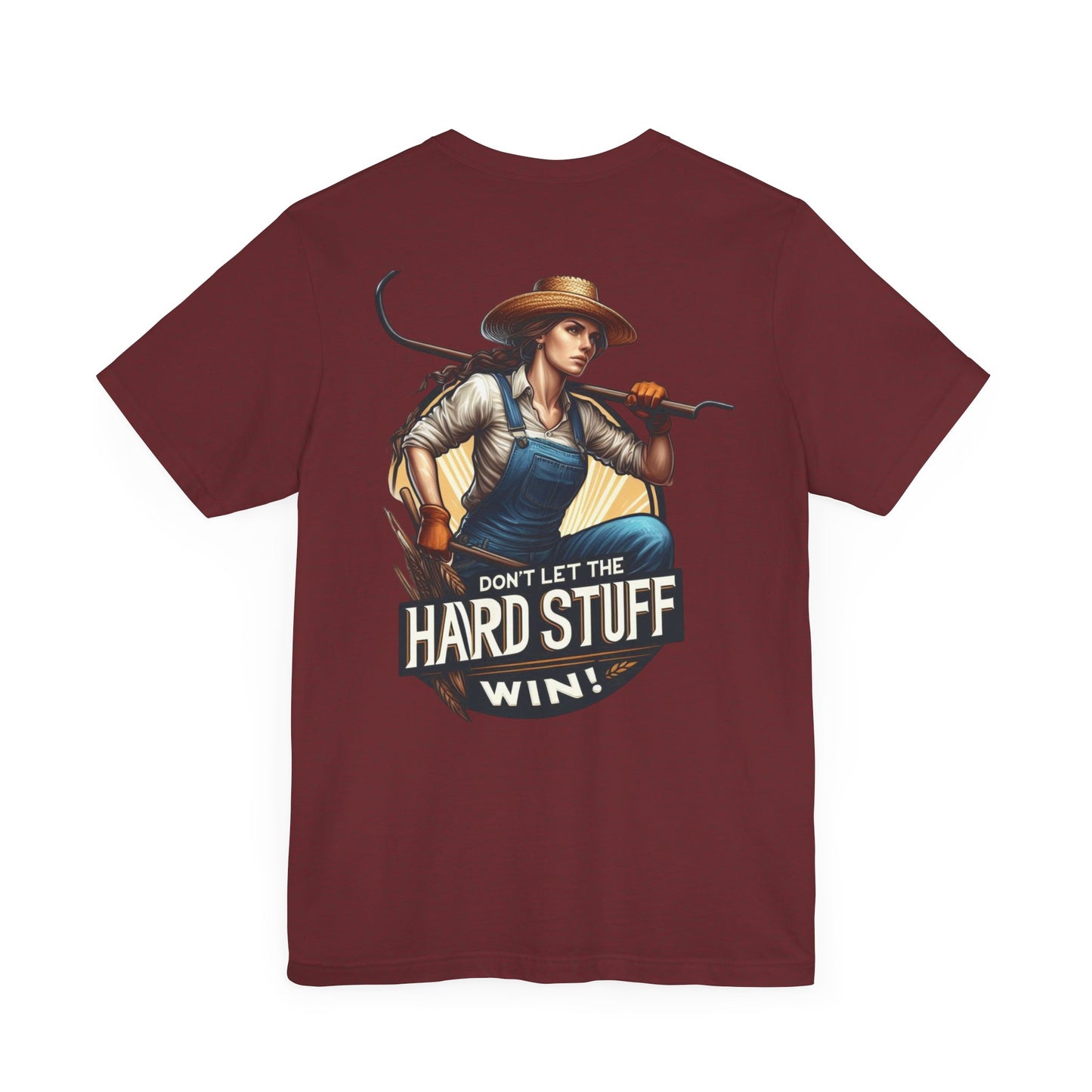 Don't Let the Hard Stuff Win Unisex Jersey Short Sleeve Tee
