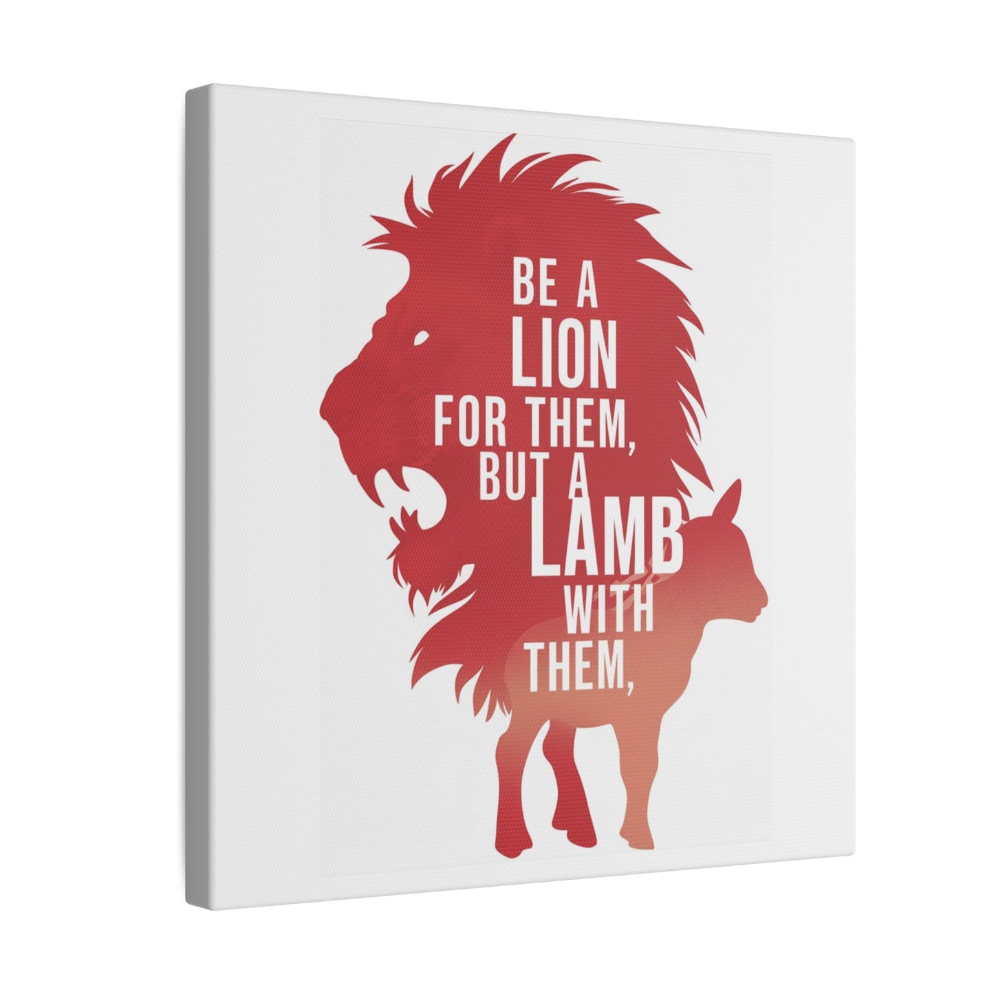 Be a Lion for Them Matte Canvas, Stretched, 0.75"