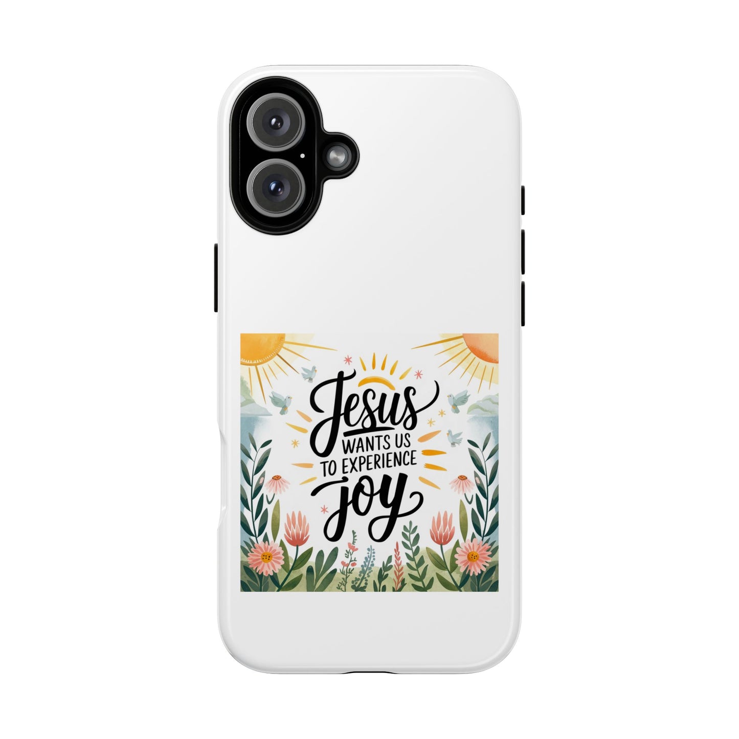 Joyful Phone Case - "Jesus Wants Us to Experience Joy" Design