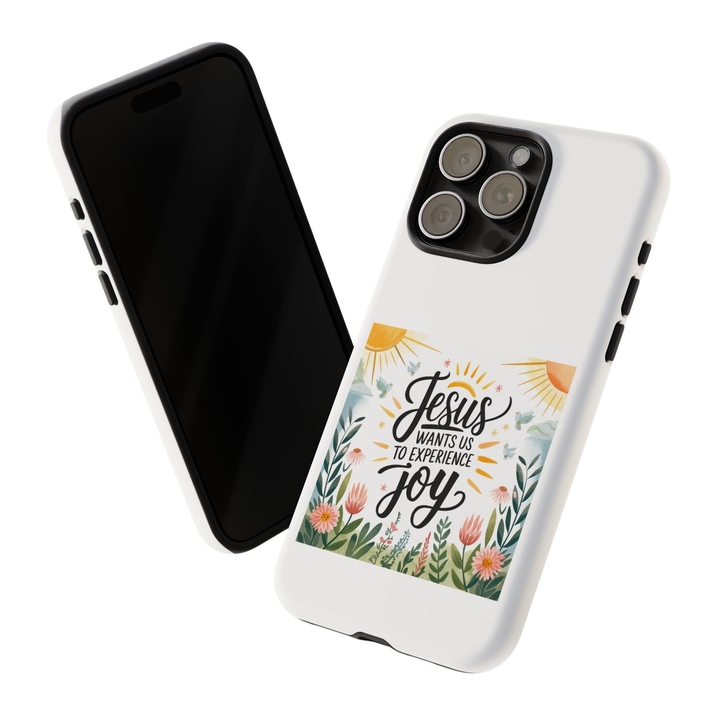 Joyful Phone Case - "Jesus Wants Us to Experience Joy" Design