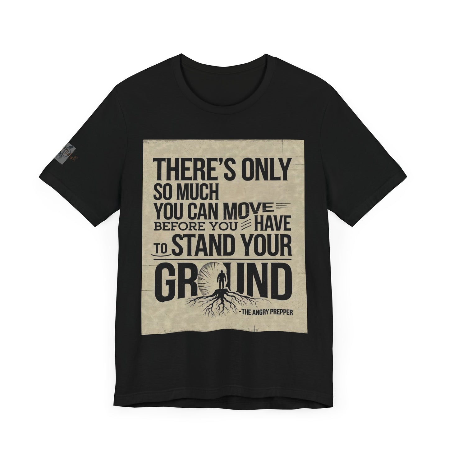 Stand Your Ground Inspirational Unisex Tee