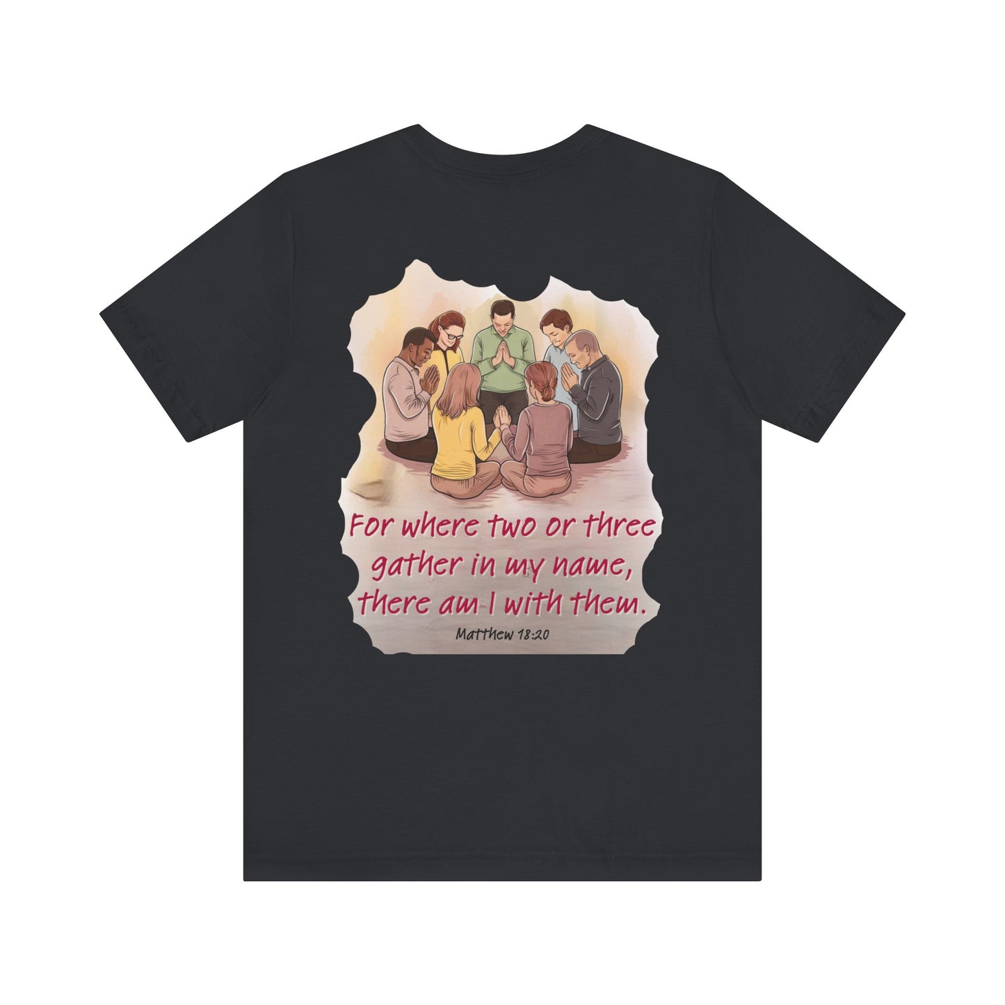 Where you gather Unisex Jersey Short Sleeve Tee