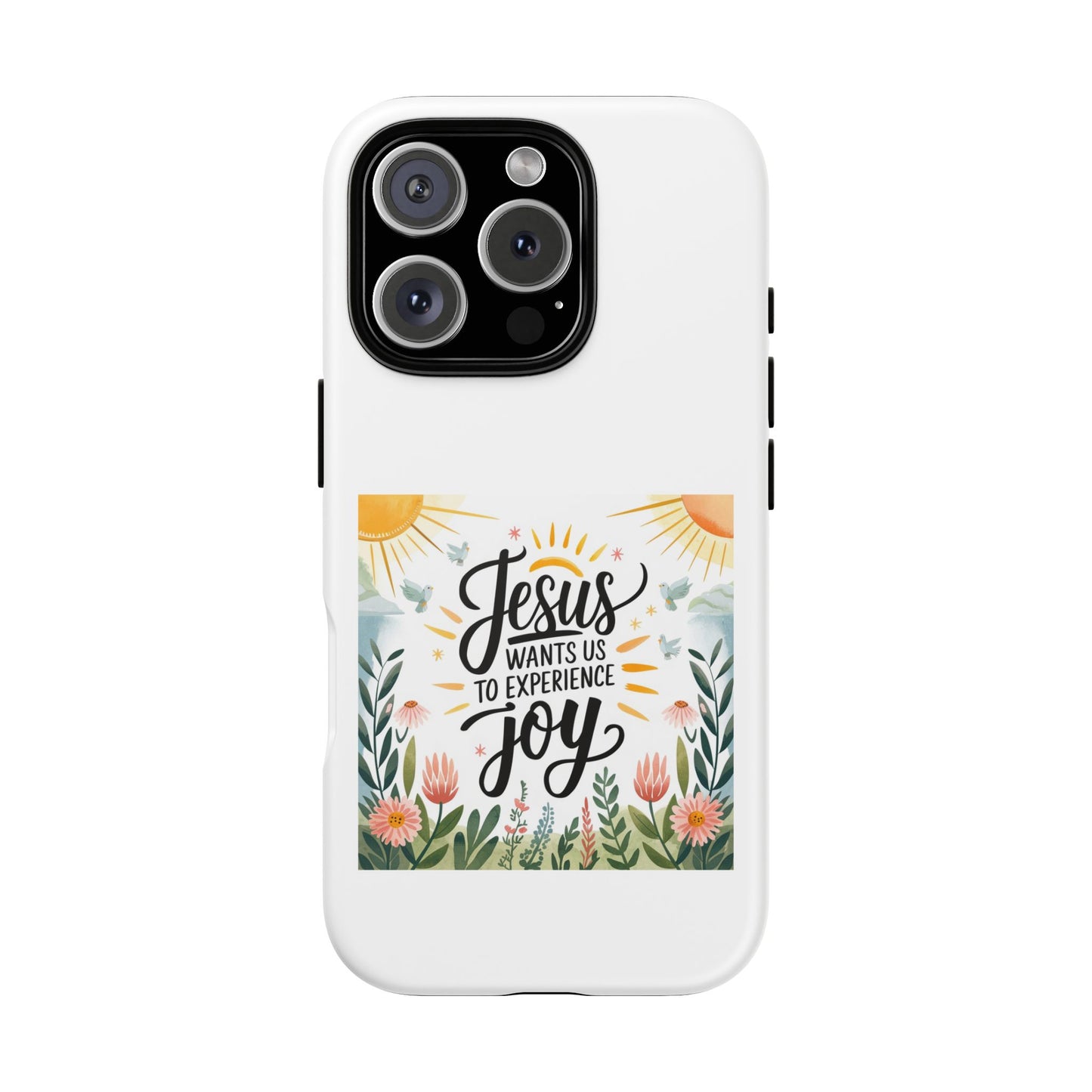 Joyful Phone Case - "Jesus Wants Us to Experience Joy" Design