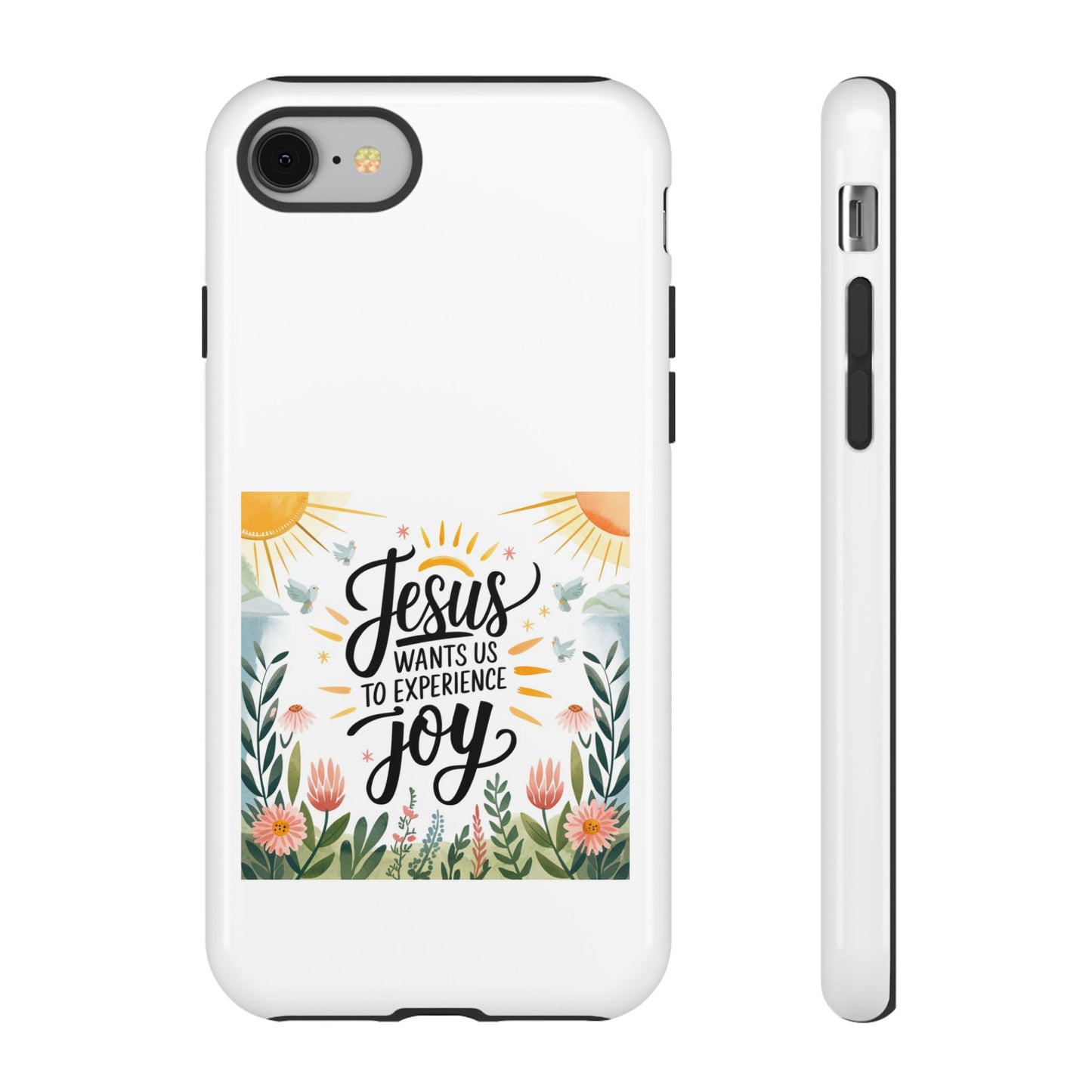 Joyful Phone Case - "Jesus Wants Us to Experience Joy" Design