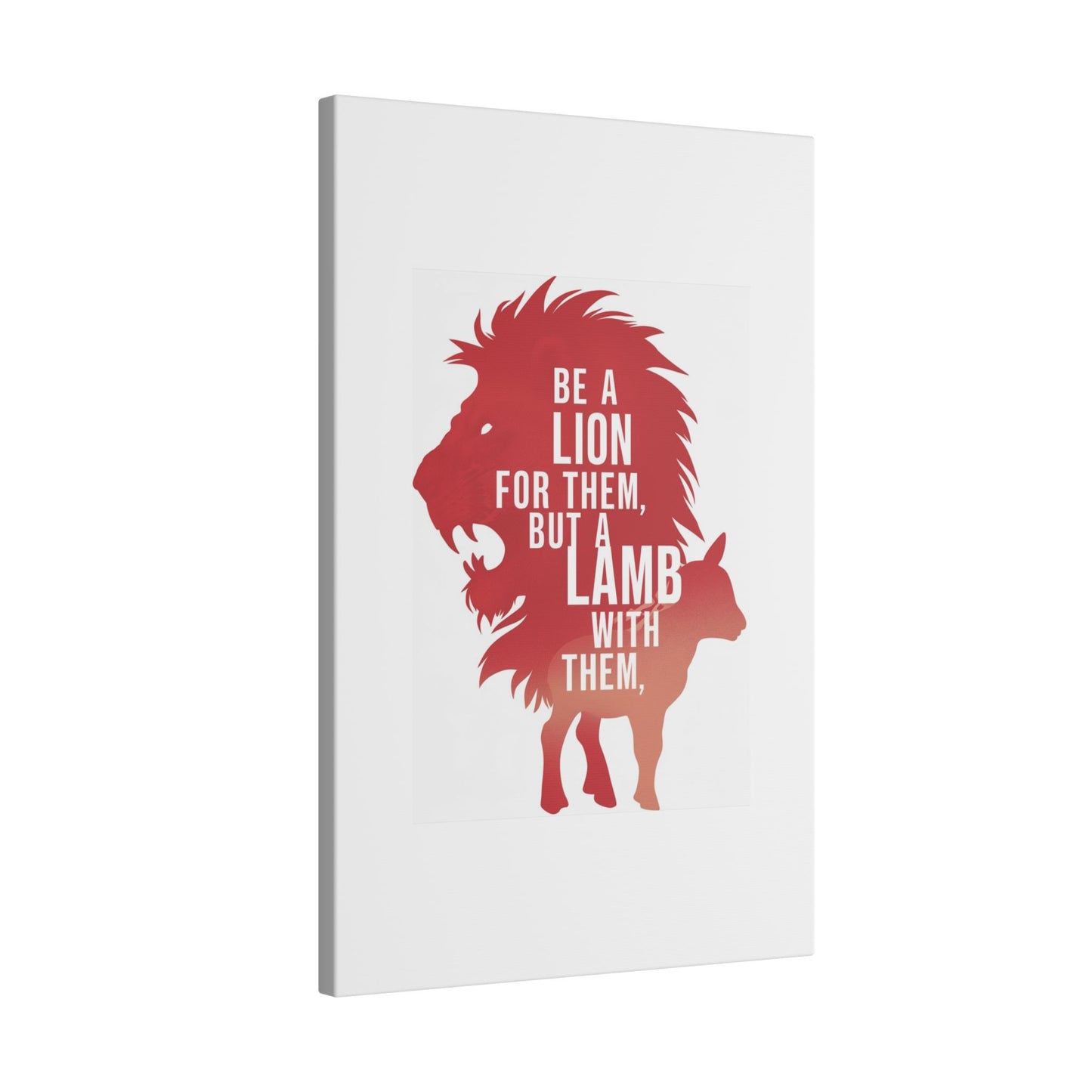 Be a Lion for Them Matte Canvas, Stretched, 0.75"