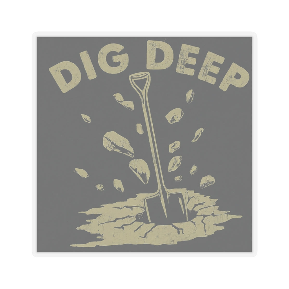 Dig Deep Kiss-Cut Stickers