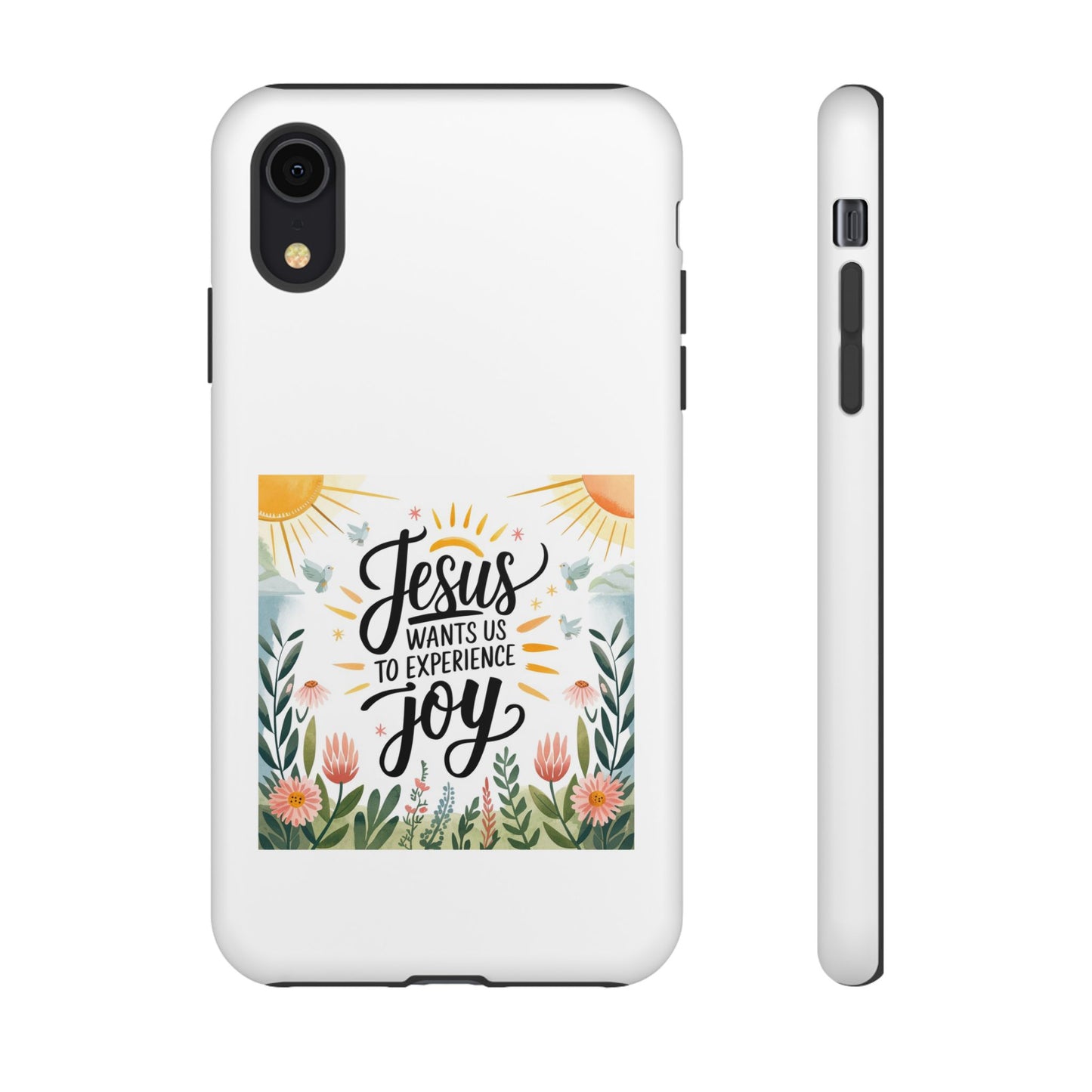 Joyful Phone Case - "Jesus Wants Us to Experience Joy" Design
