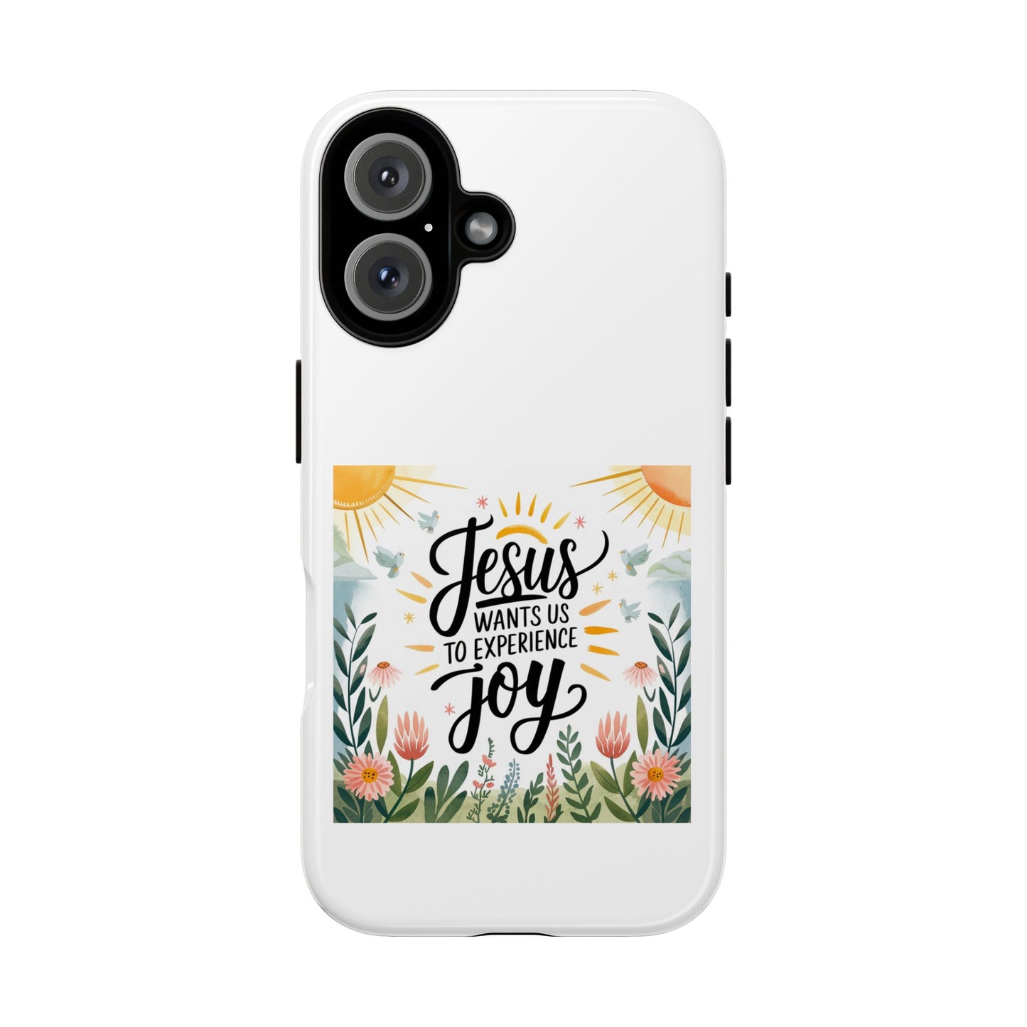 Joyful Phone Case - "Jesus Wants Us to Experience Joy" Design