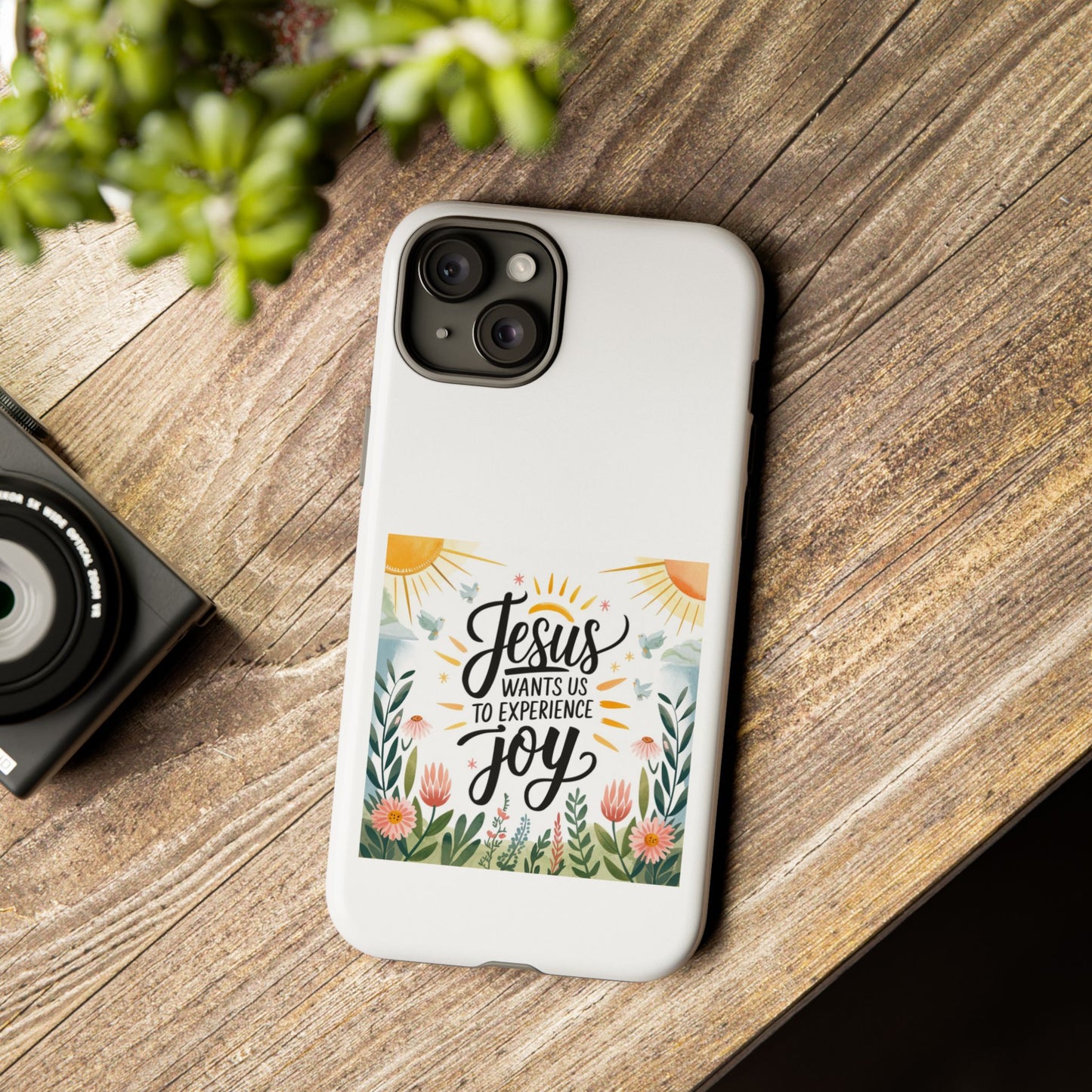 Joyful Phone Case - "Jesus Wants Us to Experience Joy" Design