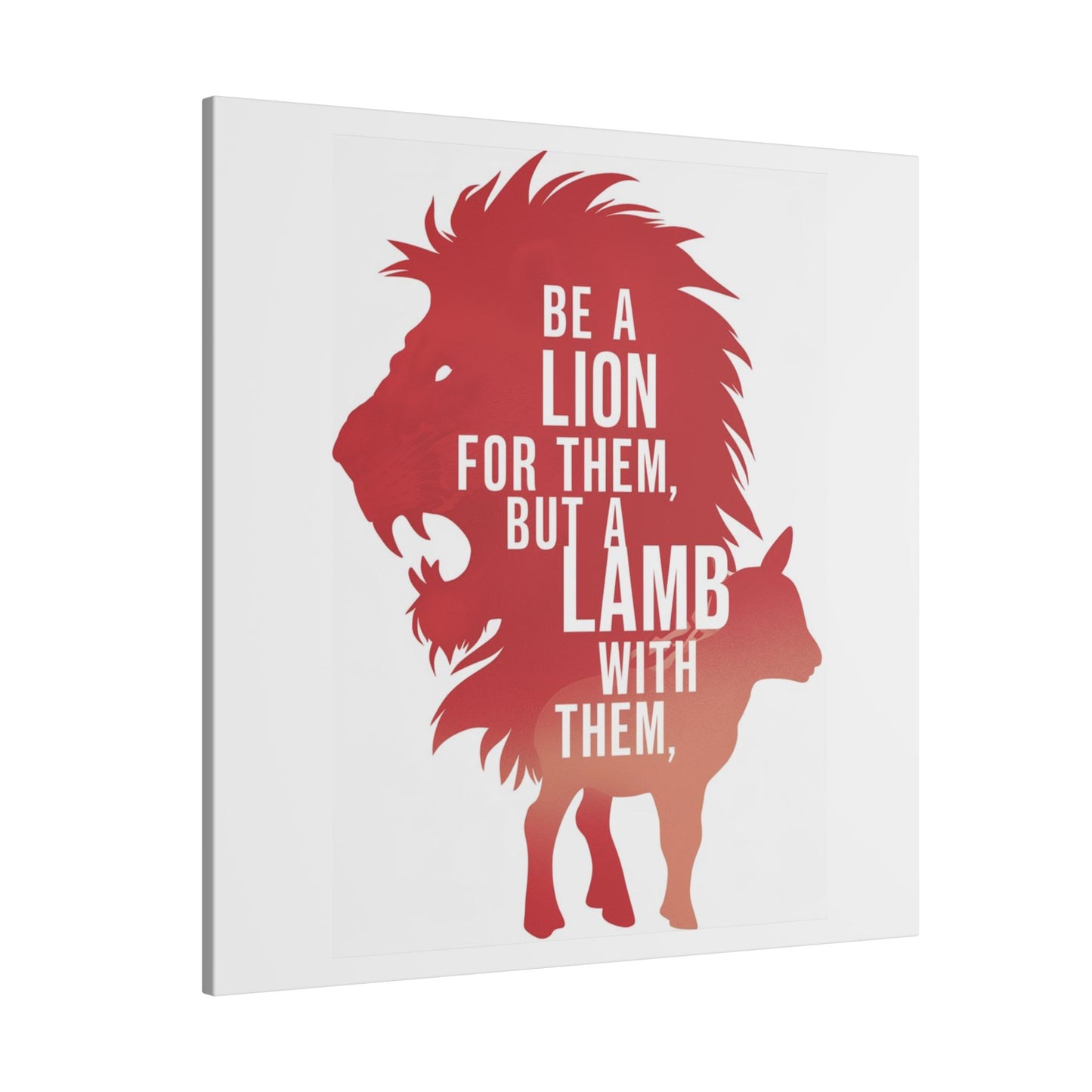 Be a Lion for Them Matte Canvas, Stretched, 0.75"