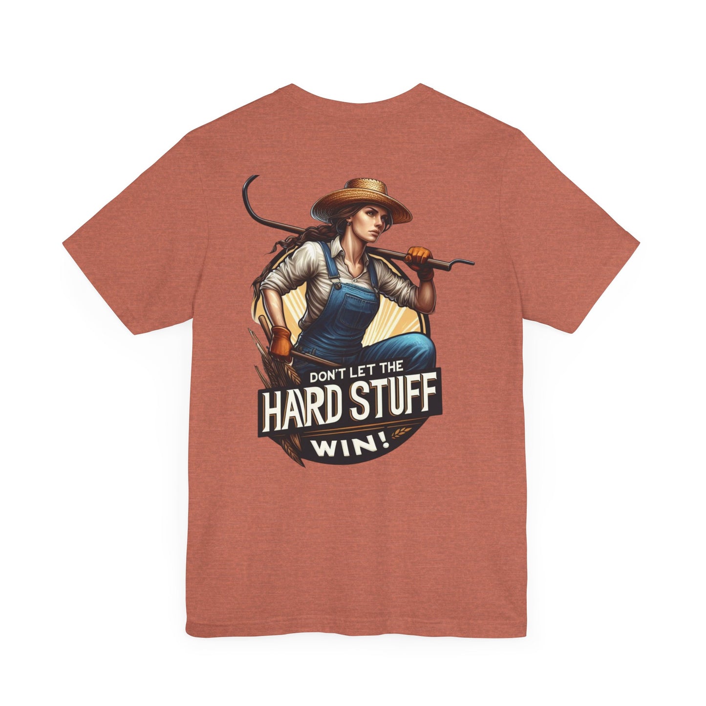 Don't Let the Hard Stuff Win Unisex Jersey Short Sleeve Tee