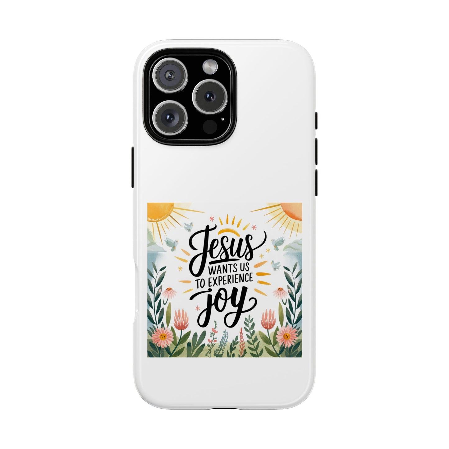 Joyful Phone Case - "Jesus Wants Us to Experience Joy" Design