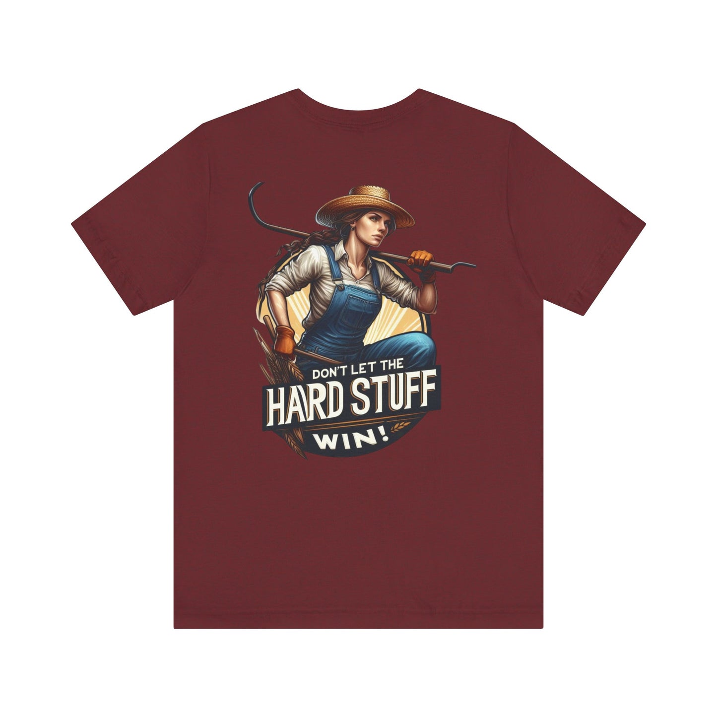 Don't Let the Hard Stuff Win Unisex Jersey Short Sleeve Tee