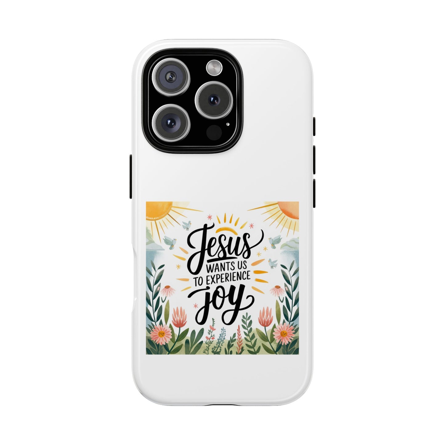 Joyful Phone Case - "Jesus Wants Us to Experience Joy" Design