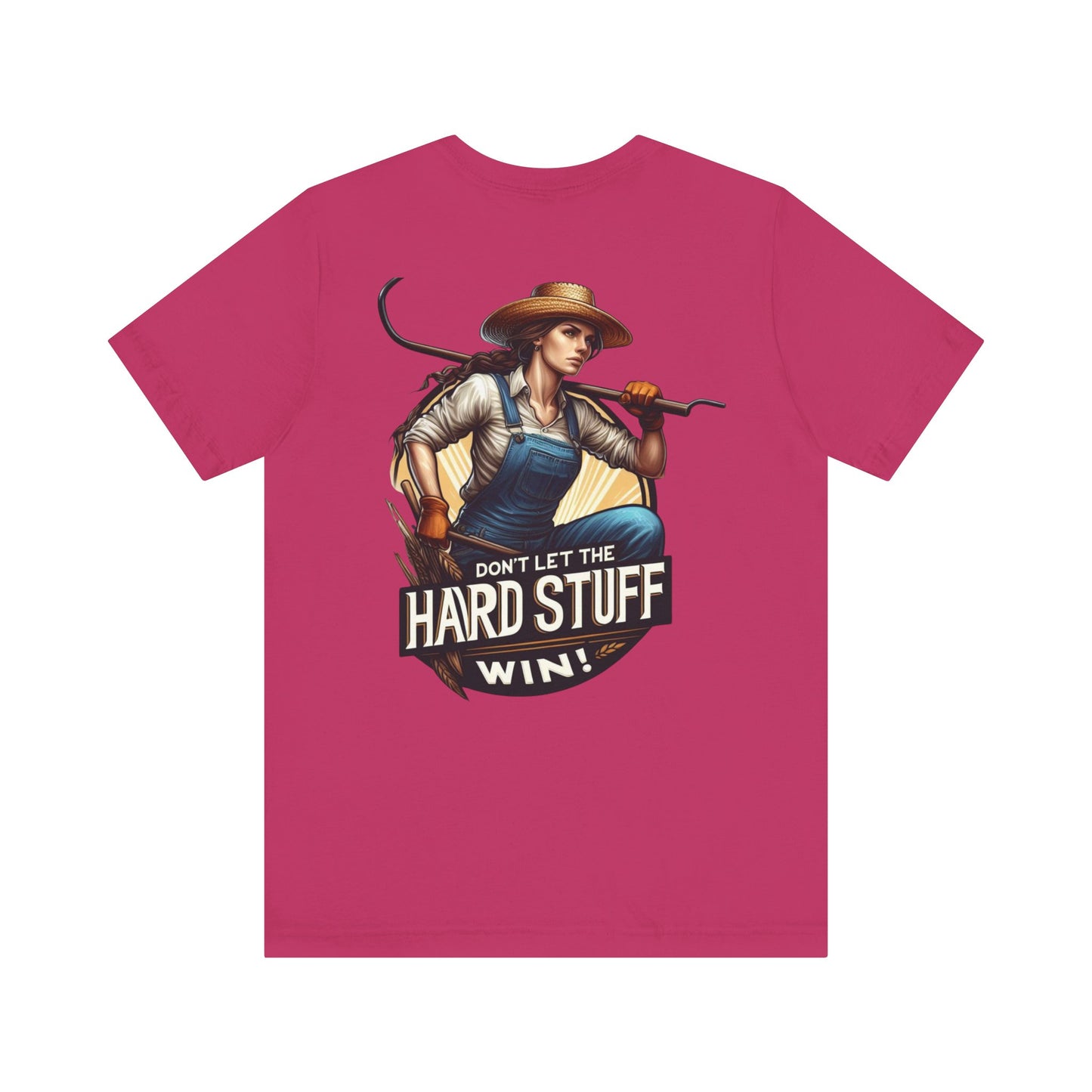 Don't Let the Hard Stuff Win Unisex Jersey Short Sleeve Tee