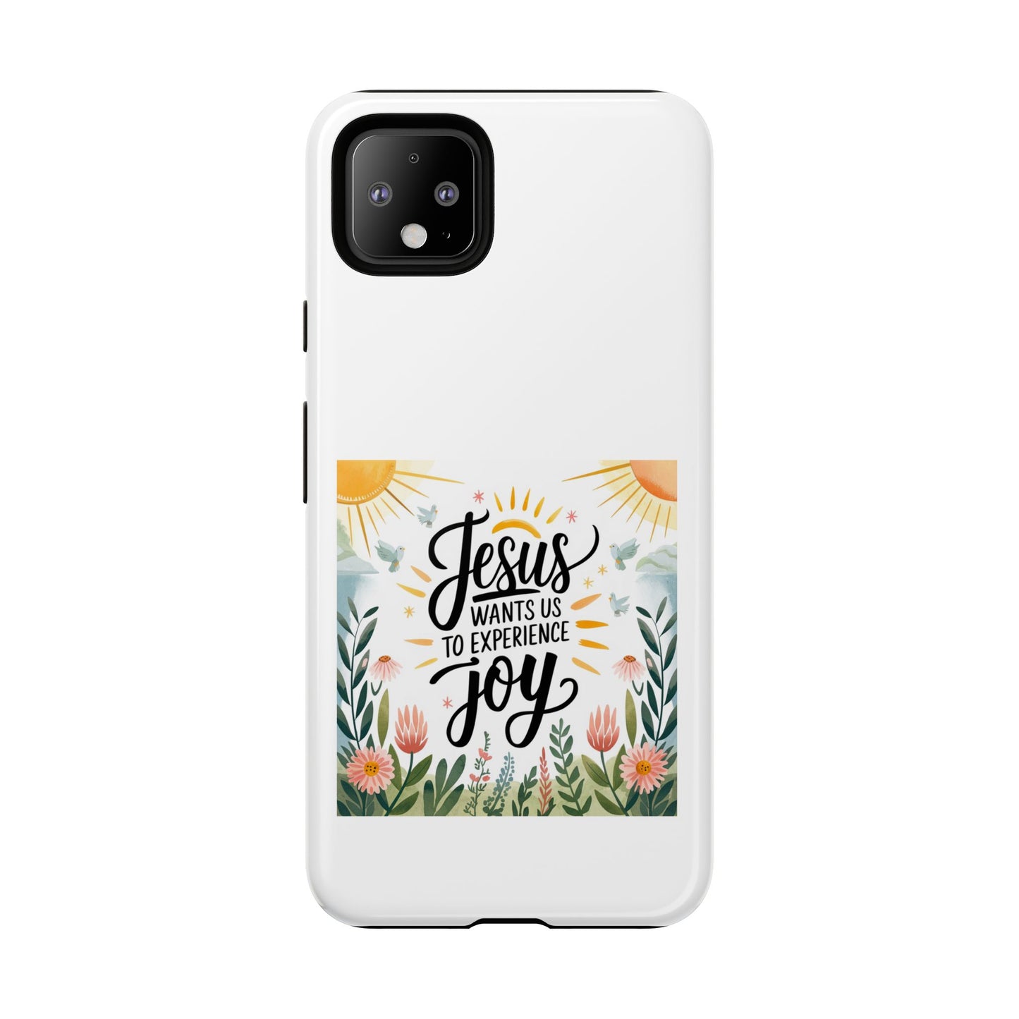 Joyful Phone Case - "Jesus Wants Us to Experience Joy" Design