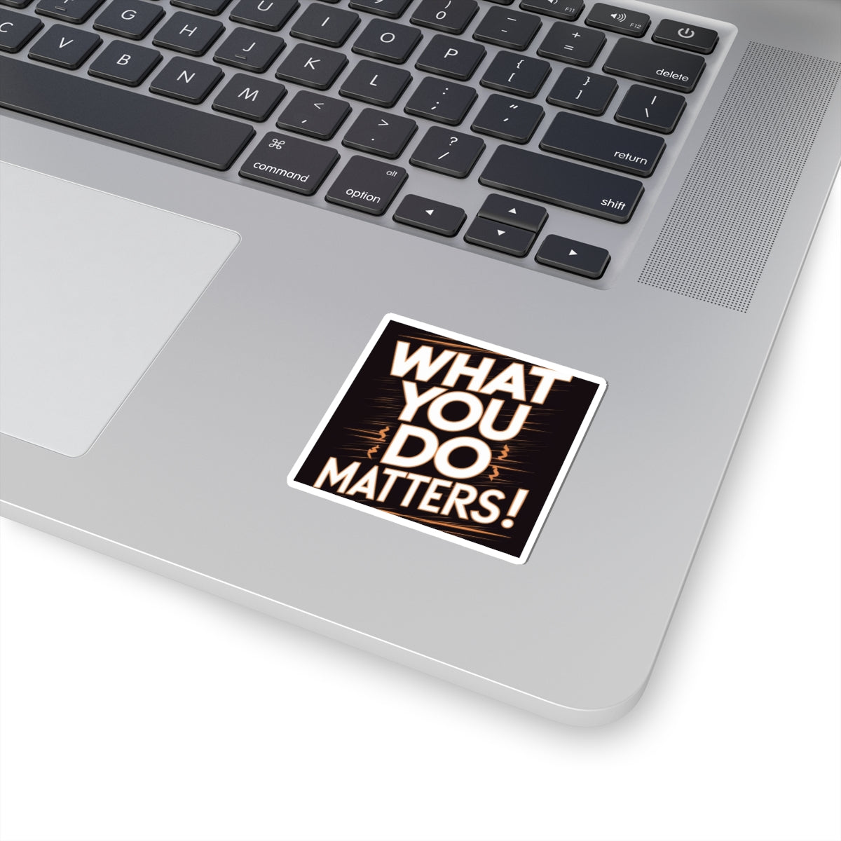 What You Do Matters Kiss-Cut Stickers