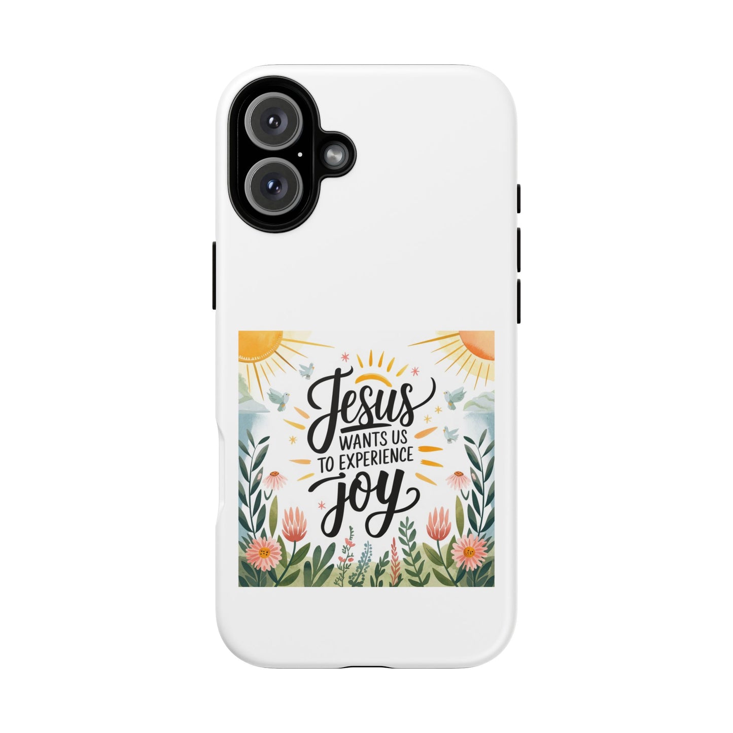 Joyful Phone Case - "Jesus Wants Us to Experience Joy" Design