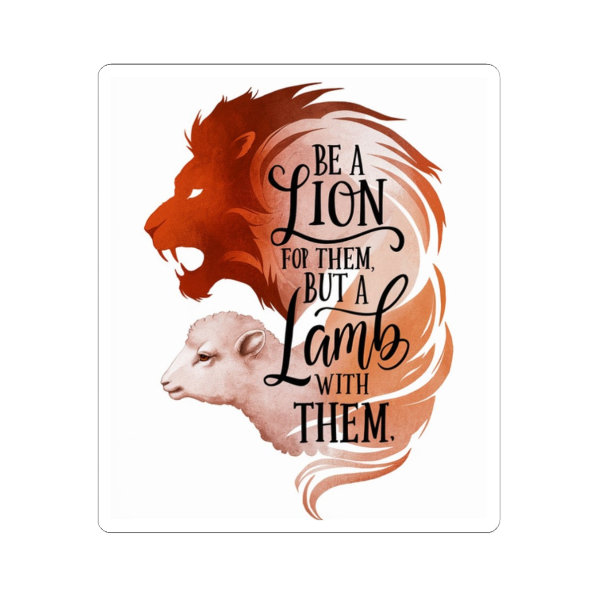 Lion For Them/Lamb With Them Kiss-Cut Stickers
