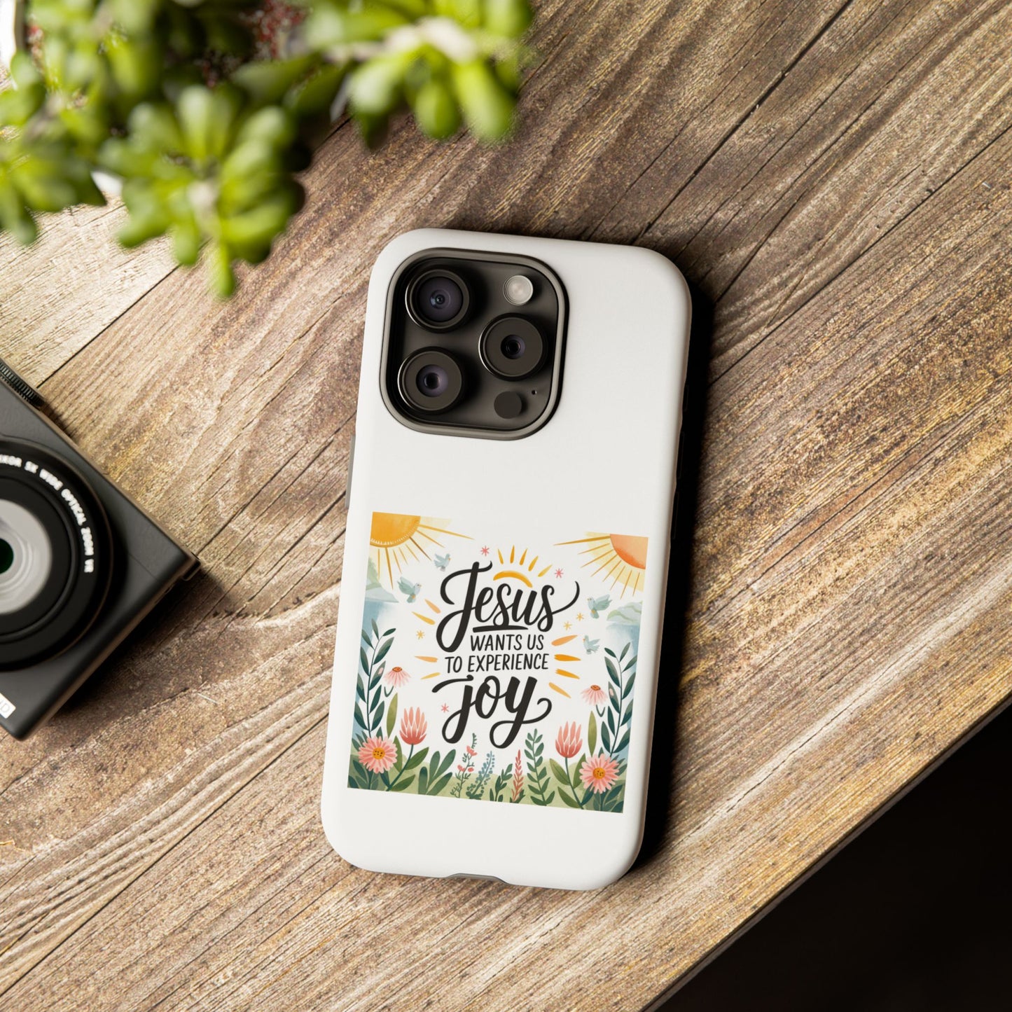 Joyful Phone Case - "Jesus Wants Us to Experience Joy" Design