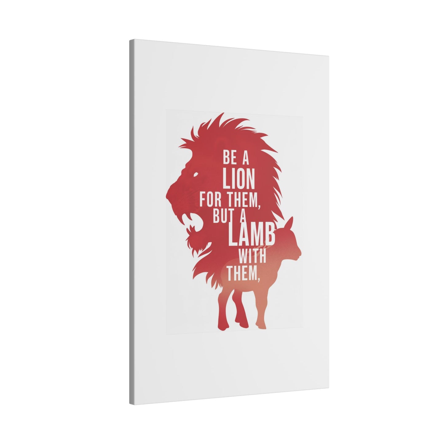 Be a Lion for Them Matte Canvas, Stretched, 0.75"