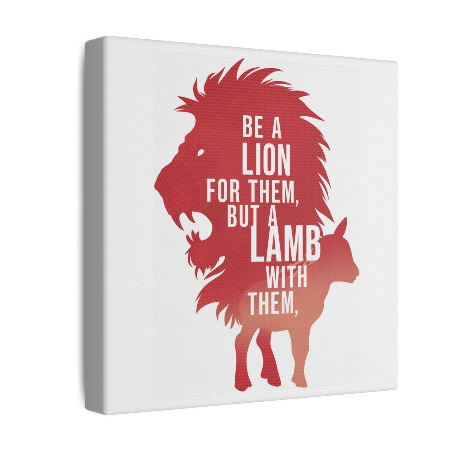 Be a Lion for Them Matte Canvas, Stretched, 0.75"