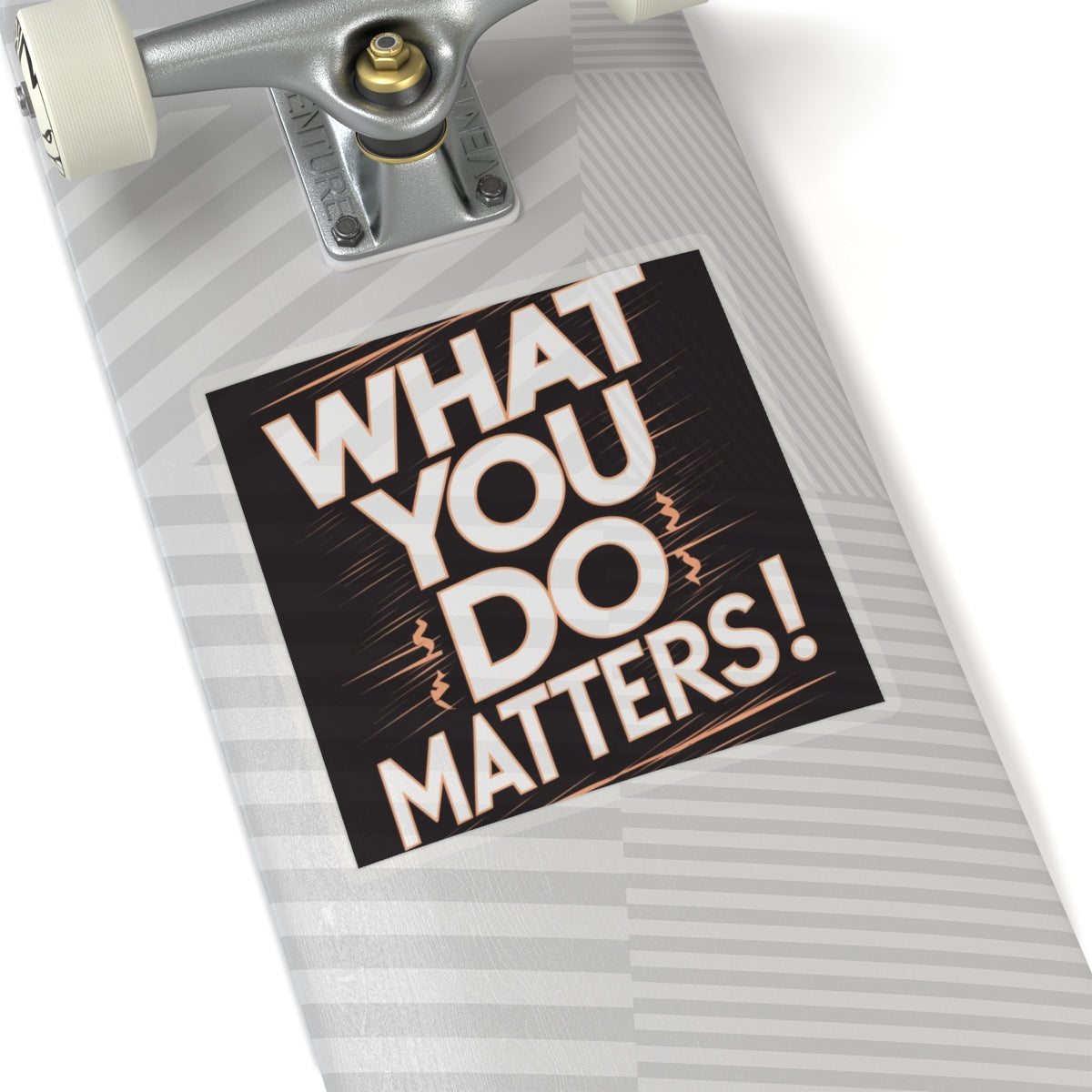 What You Do Matters Kiss-Cut Stickers