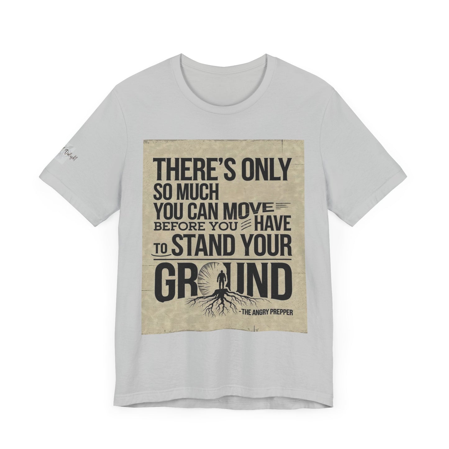 Stand Your Ground Inspirational Unisex Tee