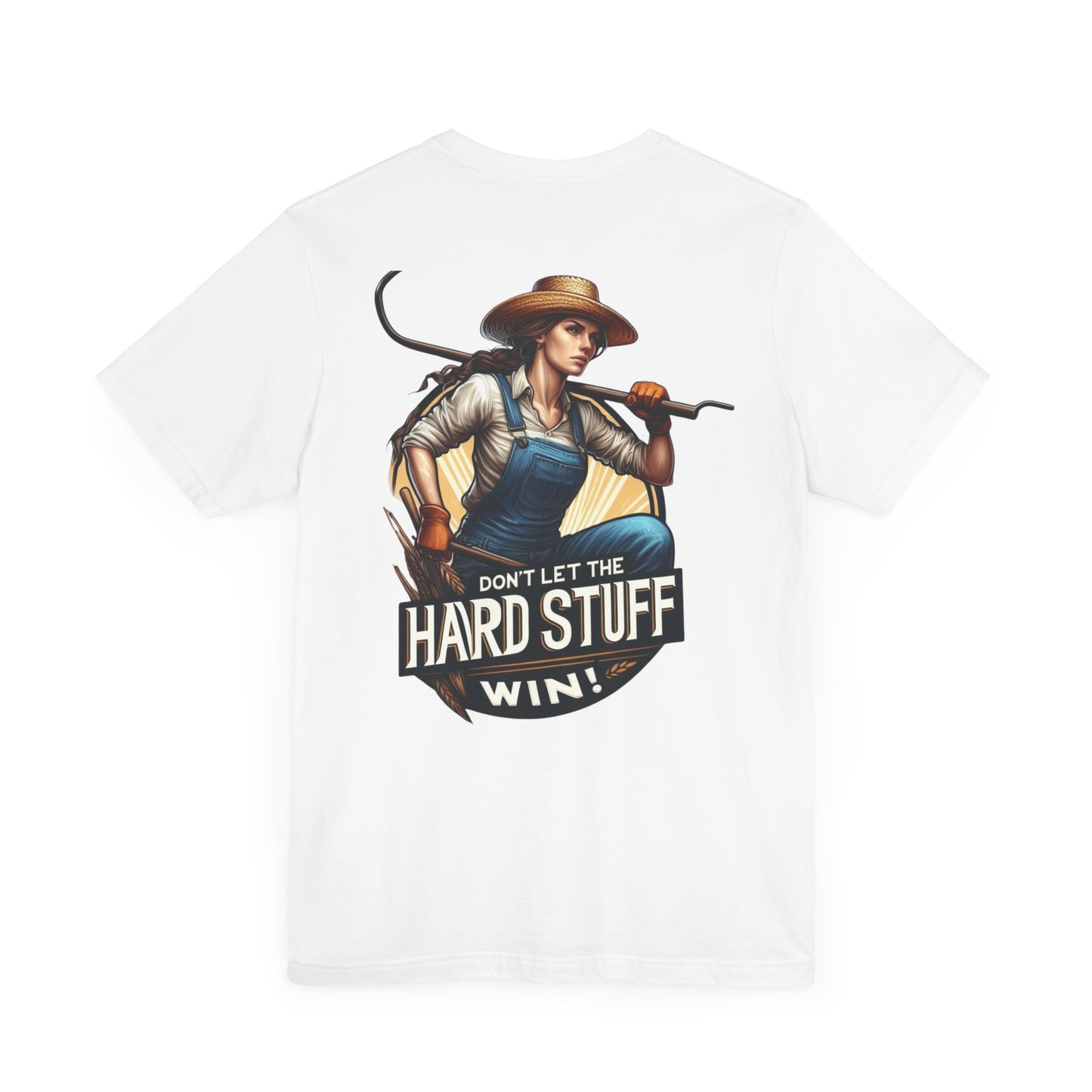 Don't Let the Hard Stuff Win Unisex Jersey Short Sleeve Tee