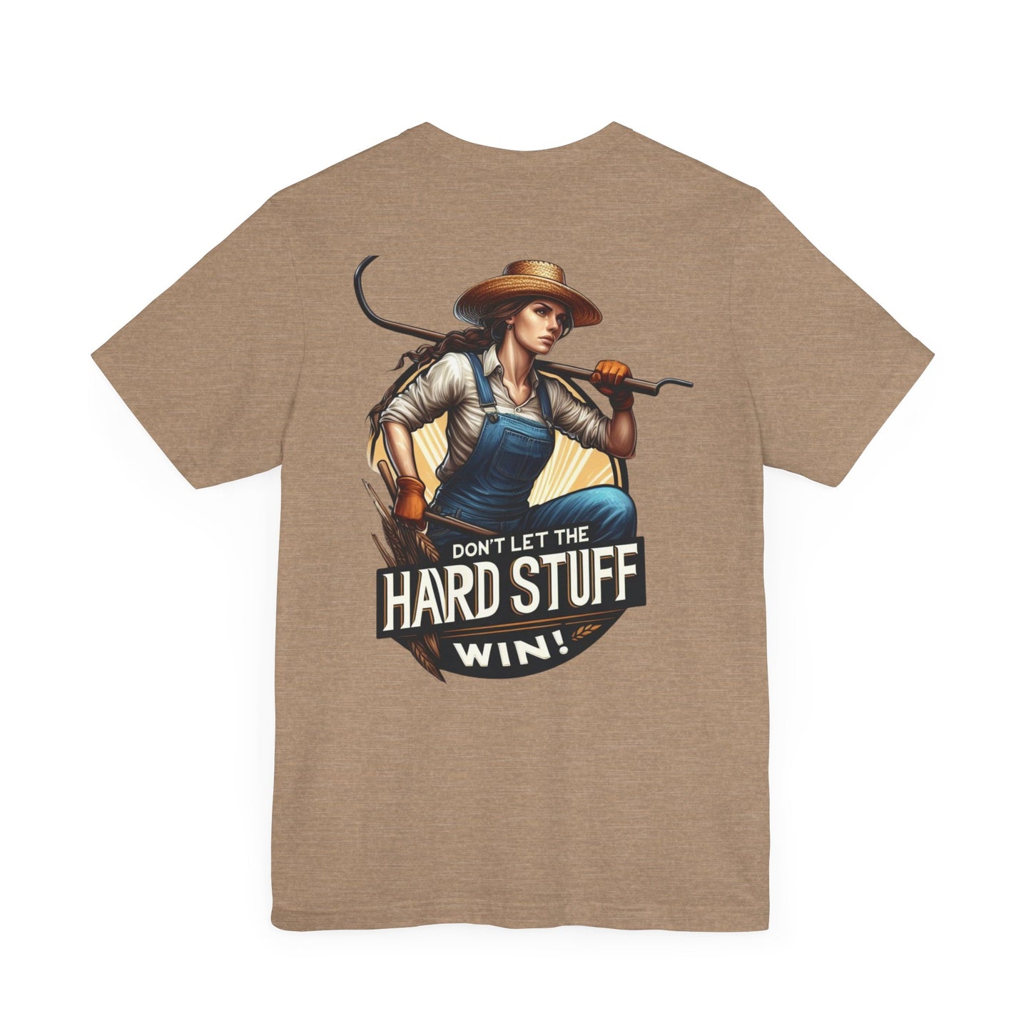 Don't Let the Hard Stuff Win Unisex Jersey Short Sleeve Tee