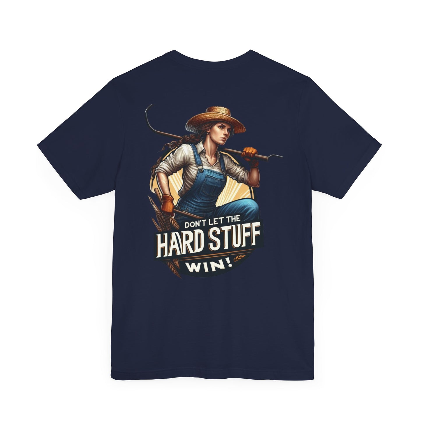 Don't Let the Hard Stuff Win Unisex Jersey Short Sleeve Tee