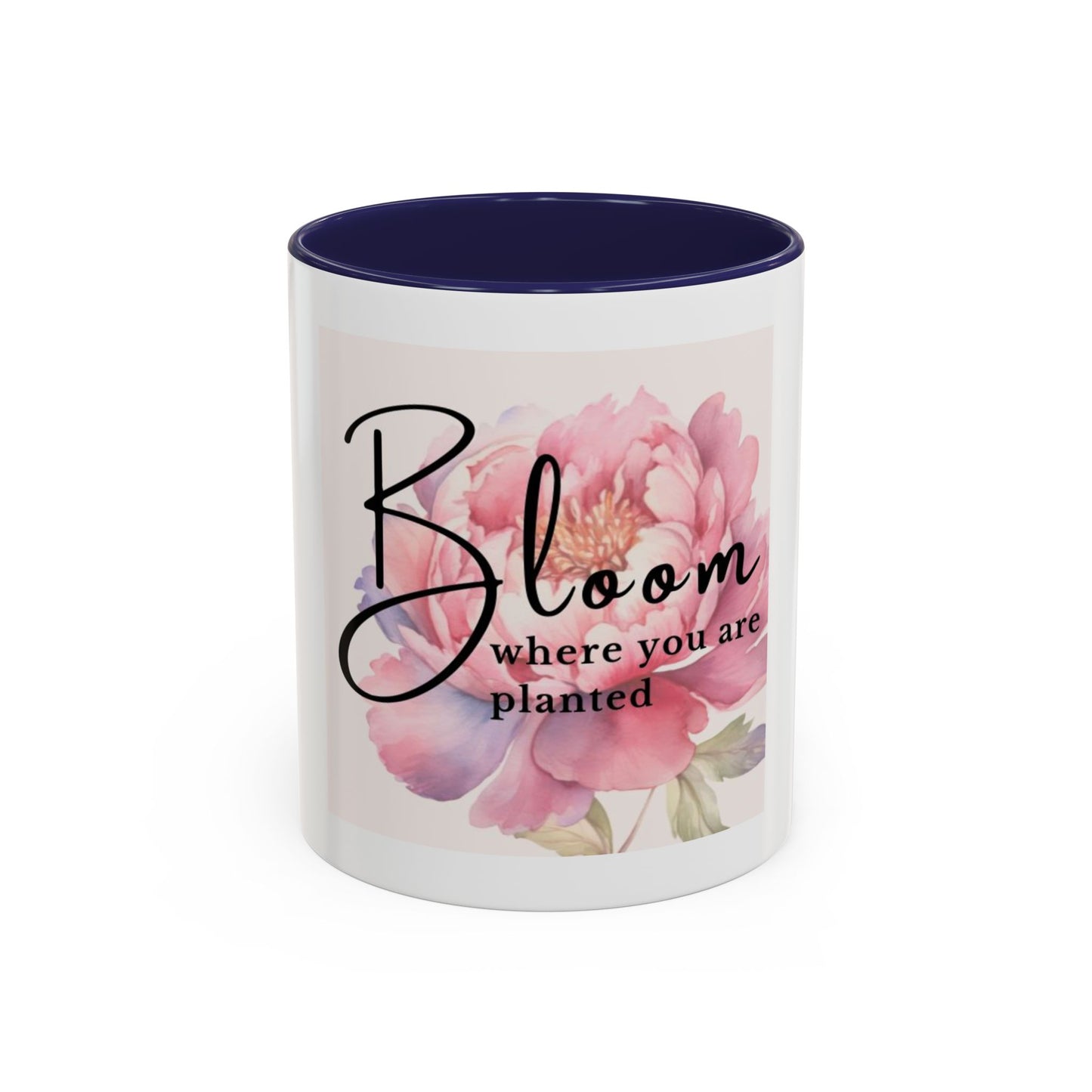 Bloom where you are planted mug