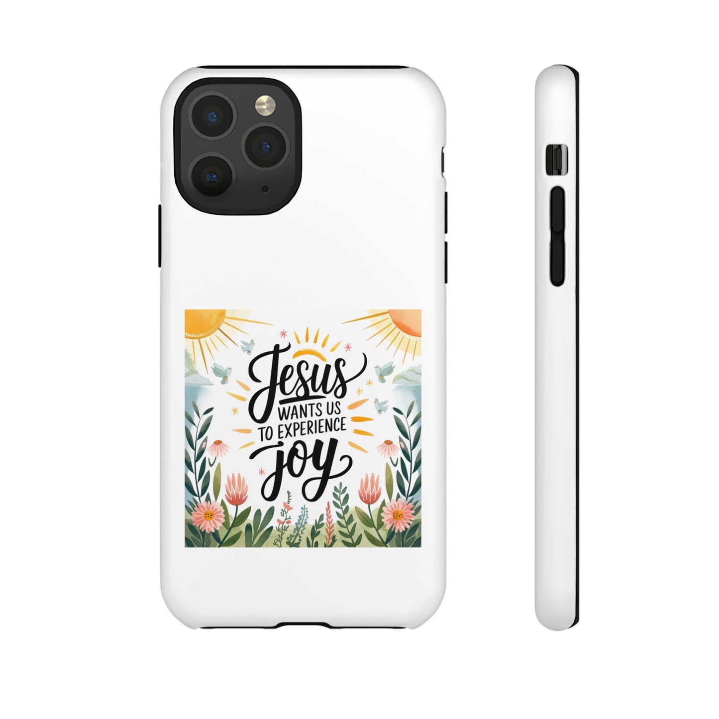 Joyful Phone Case - "Jesus Wants Us to Experience Joy" Design