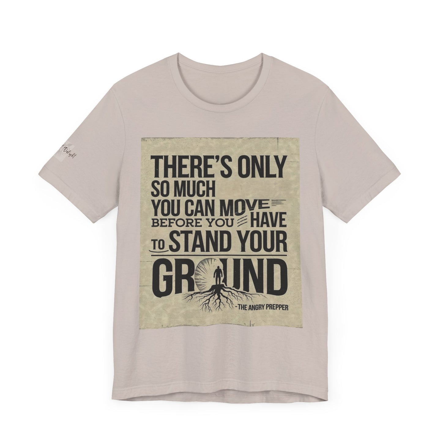 Stand Your Ground Inspirational Unisex Tee
