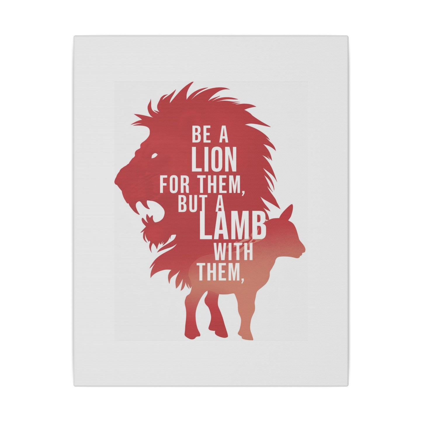 Be a Lion for Them Matte Canvas, Stretched, 0.75"