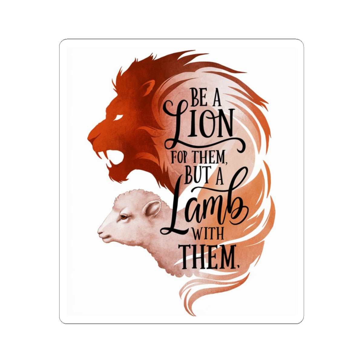 Lion For Them/Lamb With Them Kiss-Cut Stickers