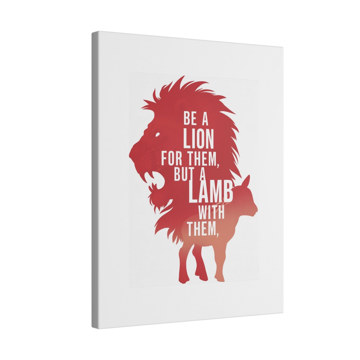 Be a Lion for Them Matte Canvas, Stretched, 0.75"