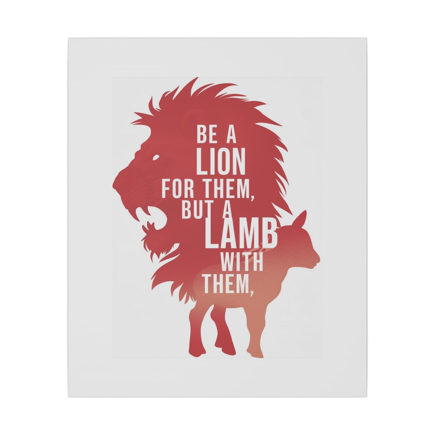 Be a Lion for Them Matte Canvas, Stretched, 0.75"