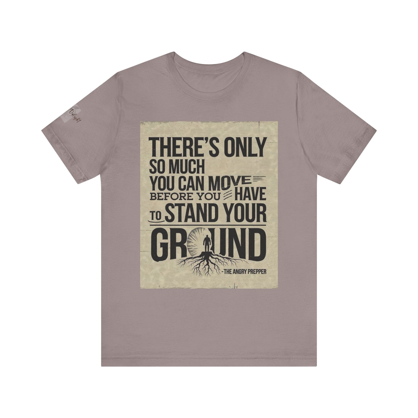 Stand Your Ground Inspirational Unisex Tee
