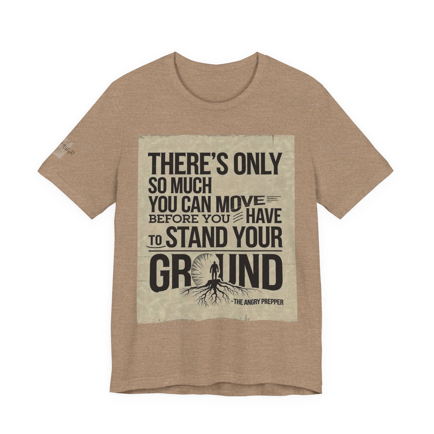 Stand Your Ground Inspirational Unisex Tee