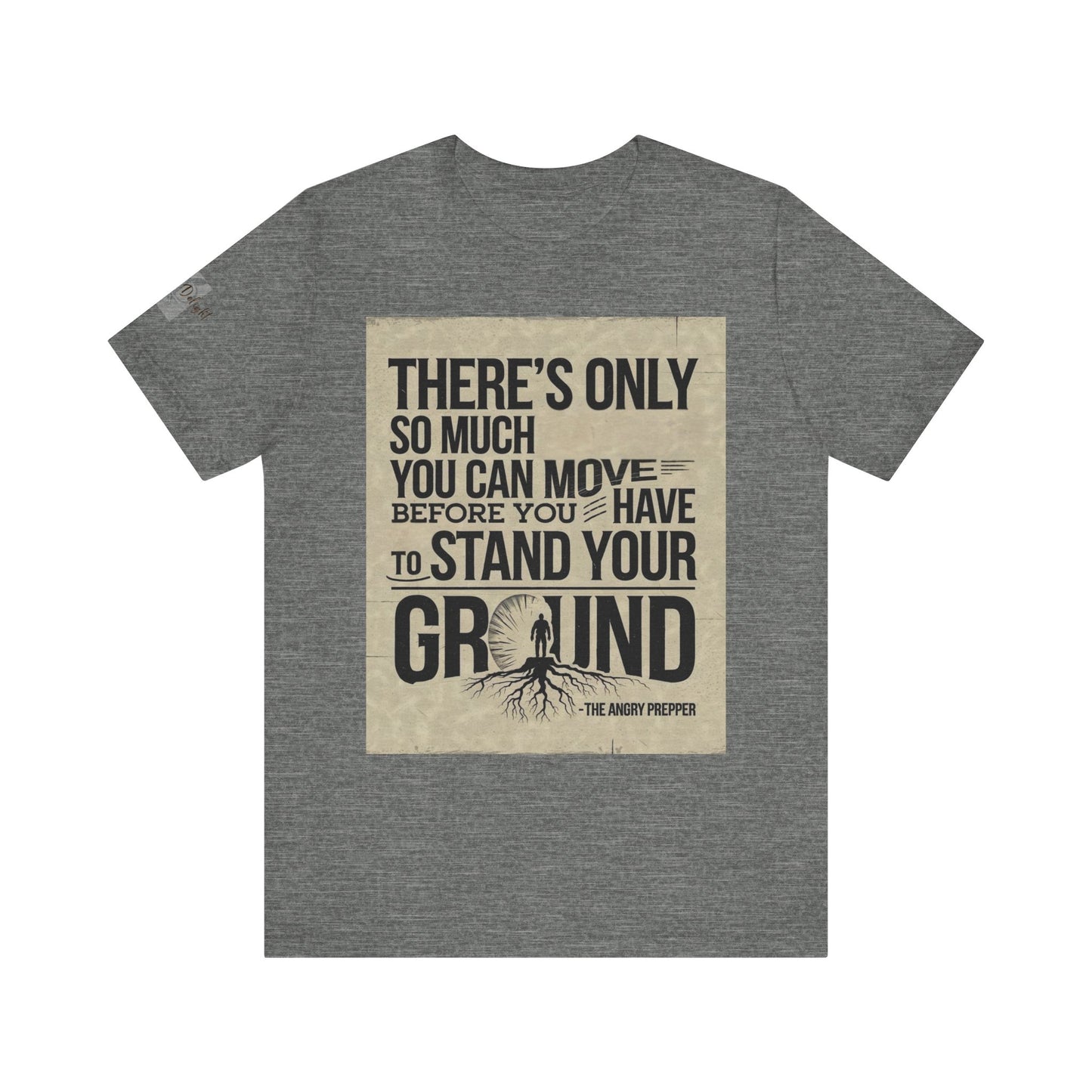 Stand Your Ground Inspirational Unisex Tee