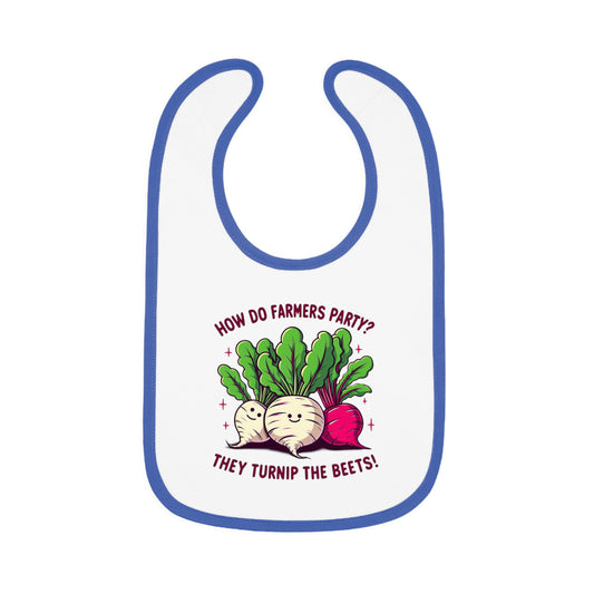 Baby Bib — "How Do Farmers Party? They Turnip the Beets!" Cute Veggie Pun