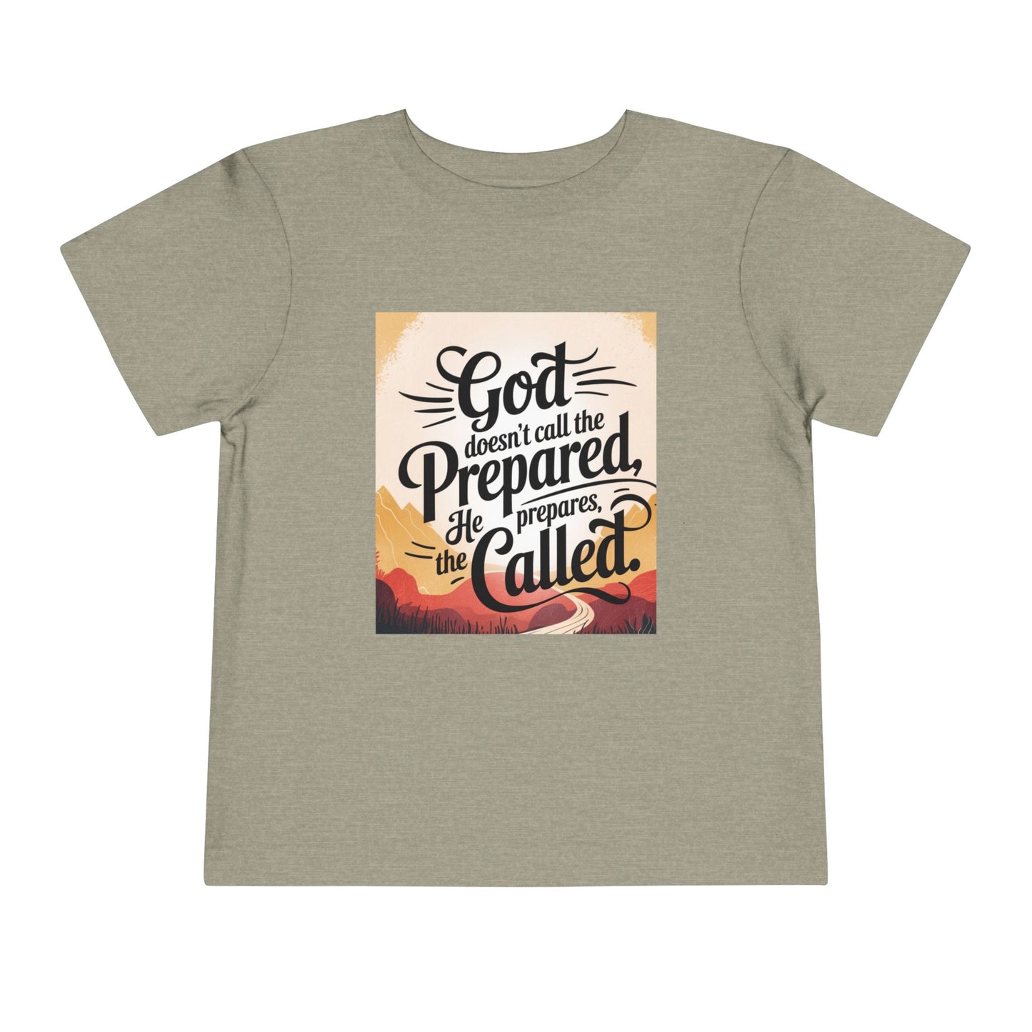 Toddler Tee - Stylized Inspirational Quote 'God doesn't call the prepared, he prepares the called'