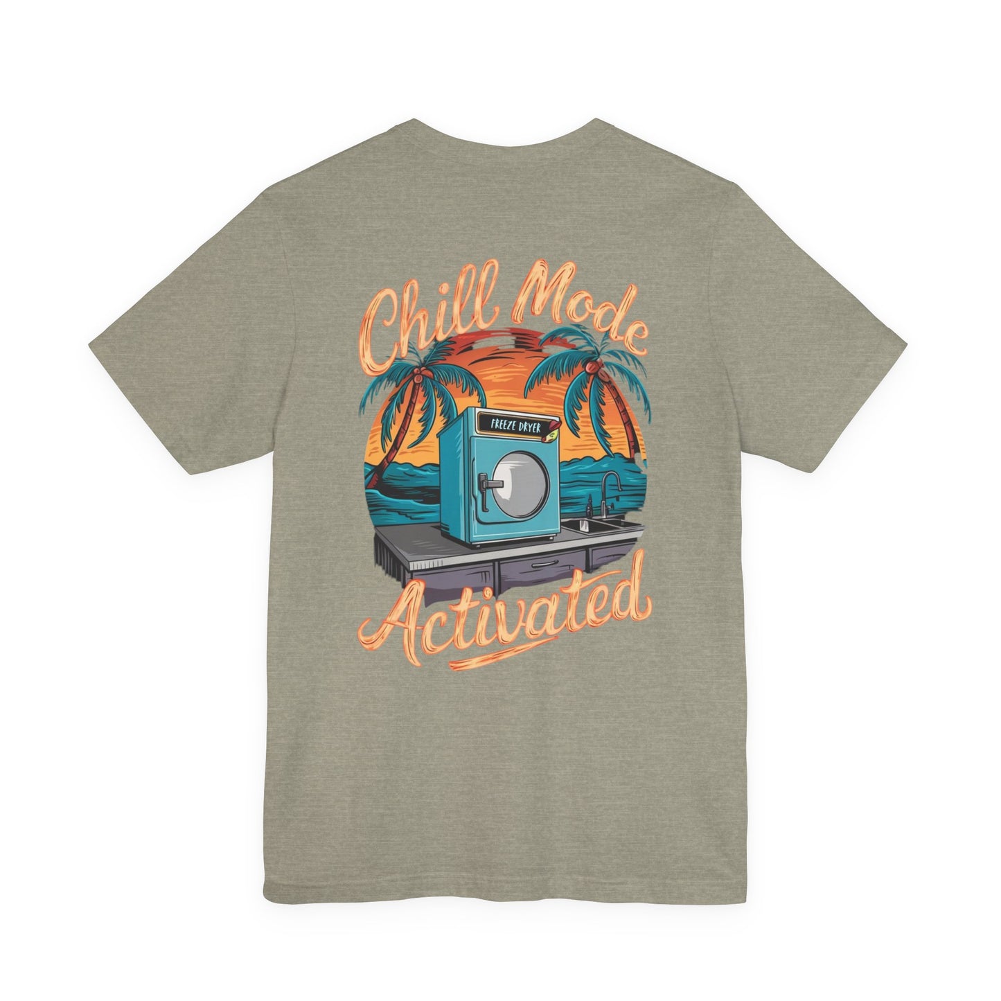 T-Shirt - Freeze Dryer Chill Mode Activated Tropical Tee