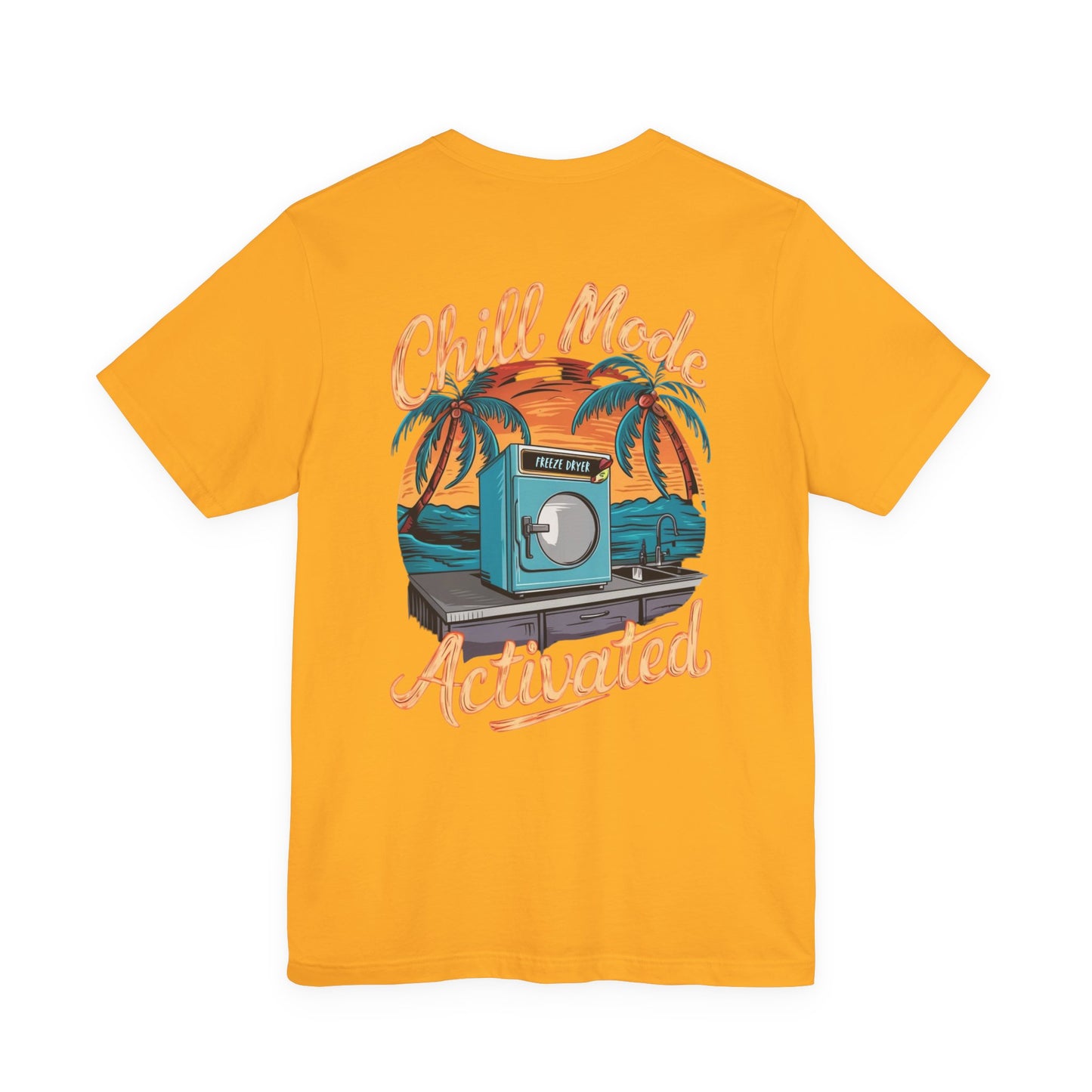 T-Shirt - Freeze Dryer Chill Mode Activated Tropical Tee