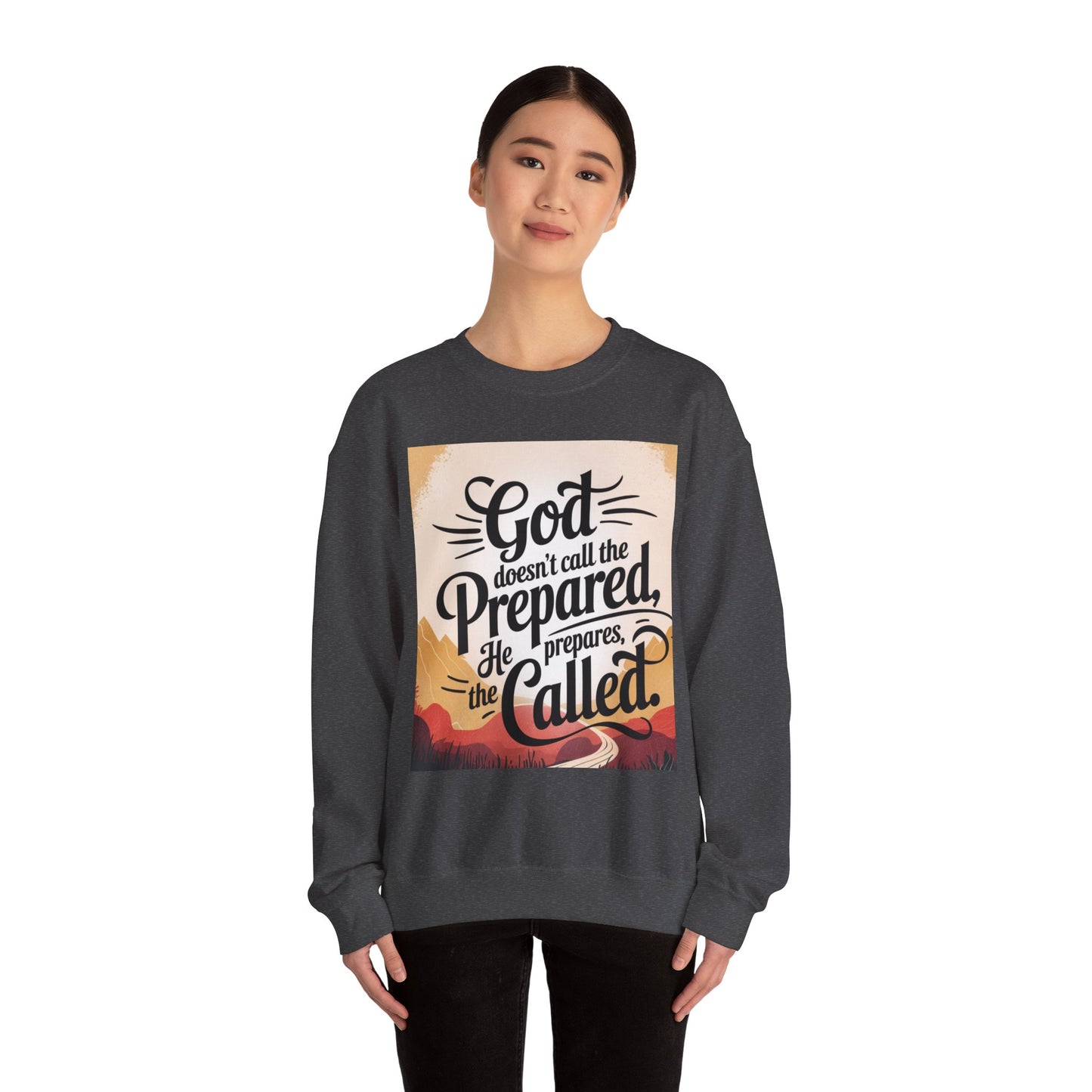 Inspirational God and Faith Crewneck Sweatshirt - God doesn't call the prepared, he prepares the called