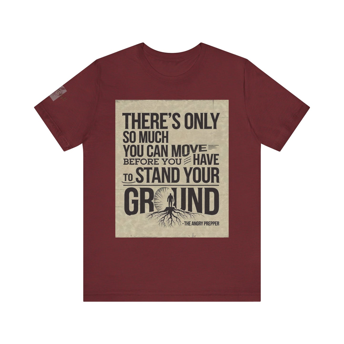 Stand Your Ground Inspirational Unisex Tee